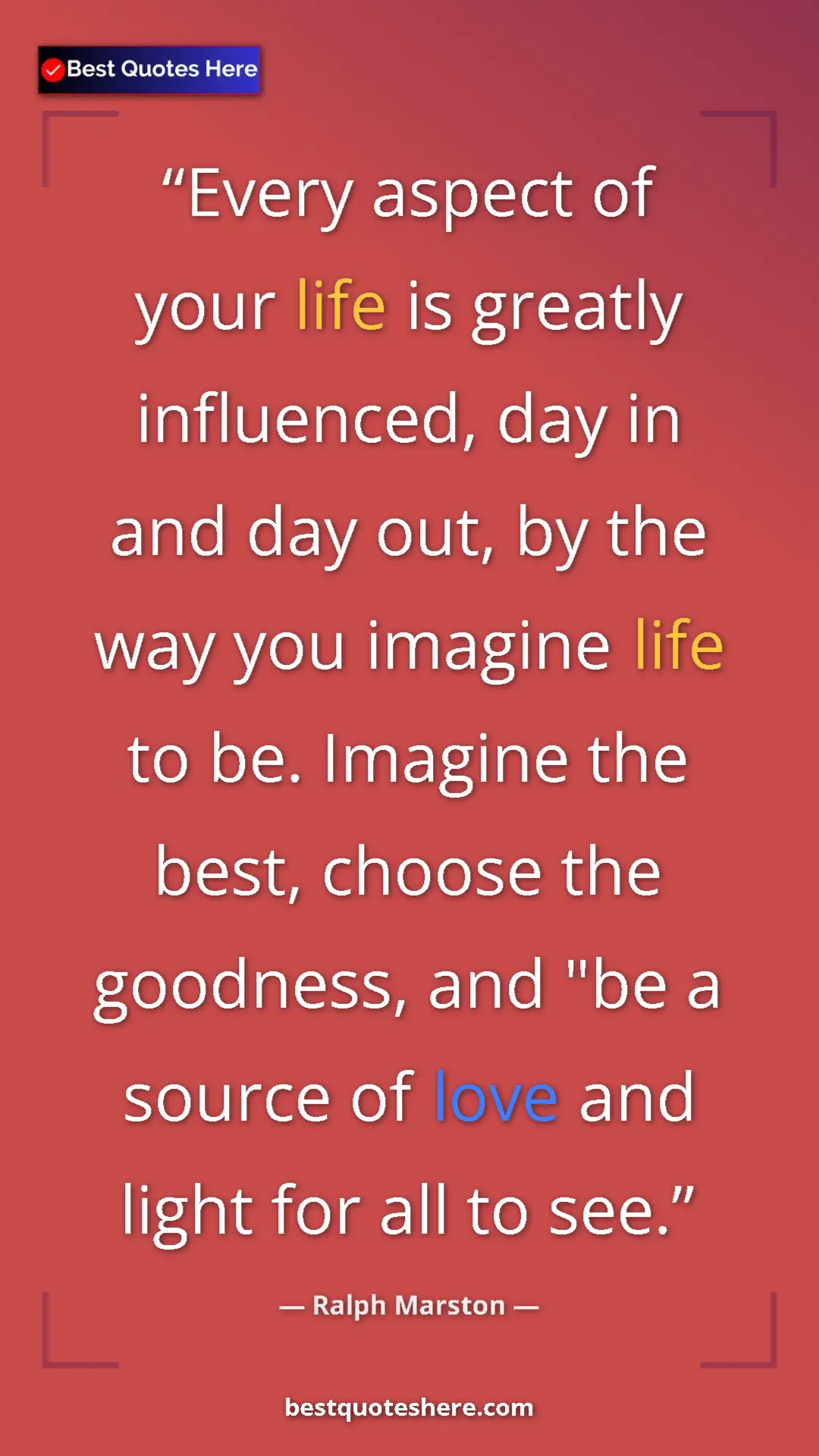 Pinterest quote poster by Ralph Marston: "Every aspect of your life is greatly influenced, day in and..."