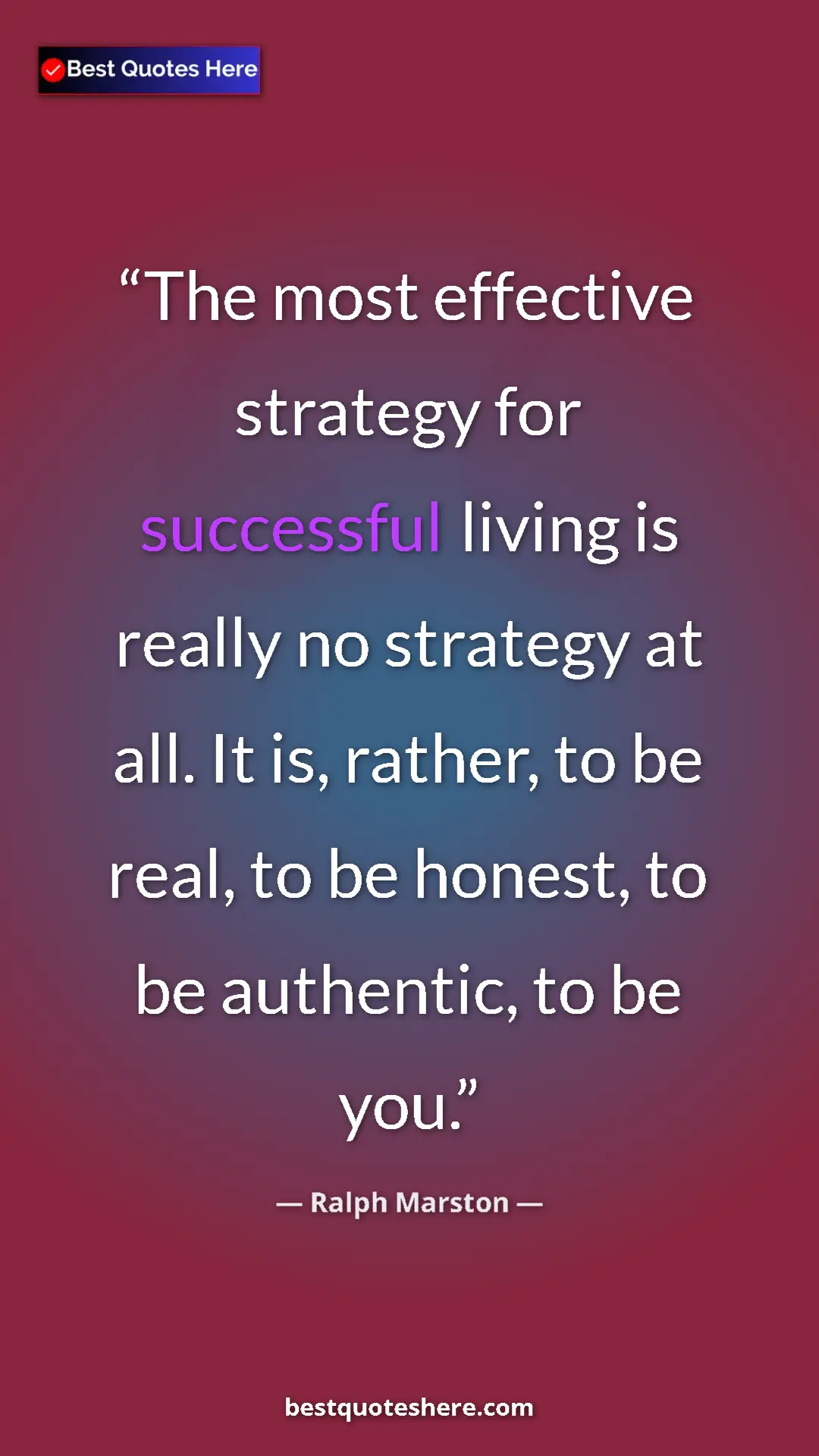 Pinterest quote poster by Ralph Marston: "The most effective strategy for successful living is really..."