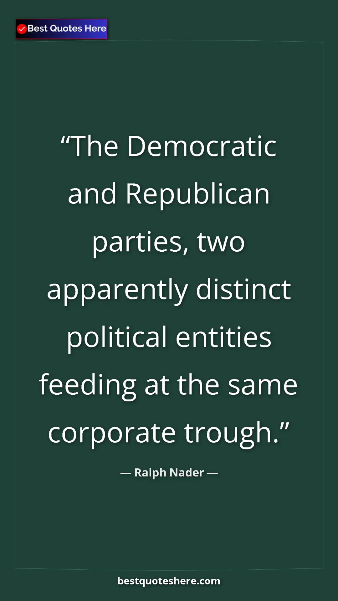 Ralph Nader Quote Card: "The Democratic and Republican parties, two apparently..." Pinterest quote poster by Ralph Nader: "The Democratic and Republican parties, two apparently..."