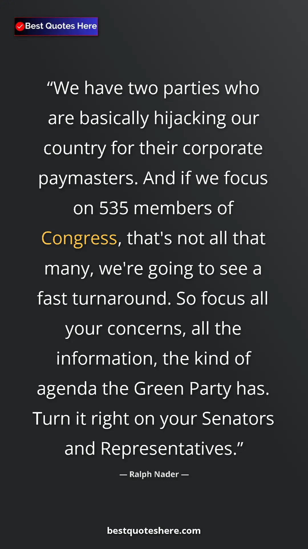 Ralph Nader Quote Card: "We have two parties who are basically hijacking our country " Pinterest quote poster by Ralph Nader: "We have two parties who are basically hijacking our country "
