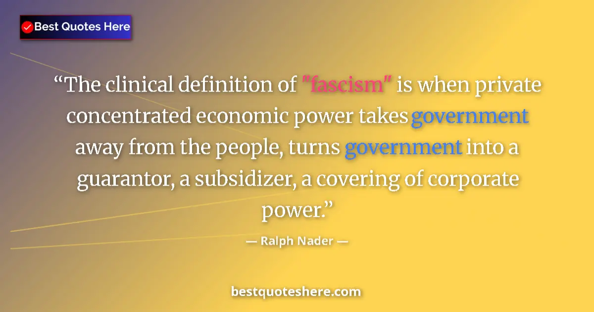 Quote by Ralph Nader: The clinical definition of 