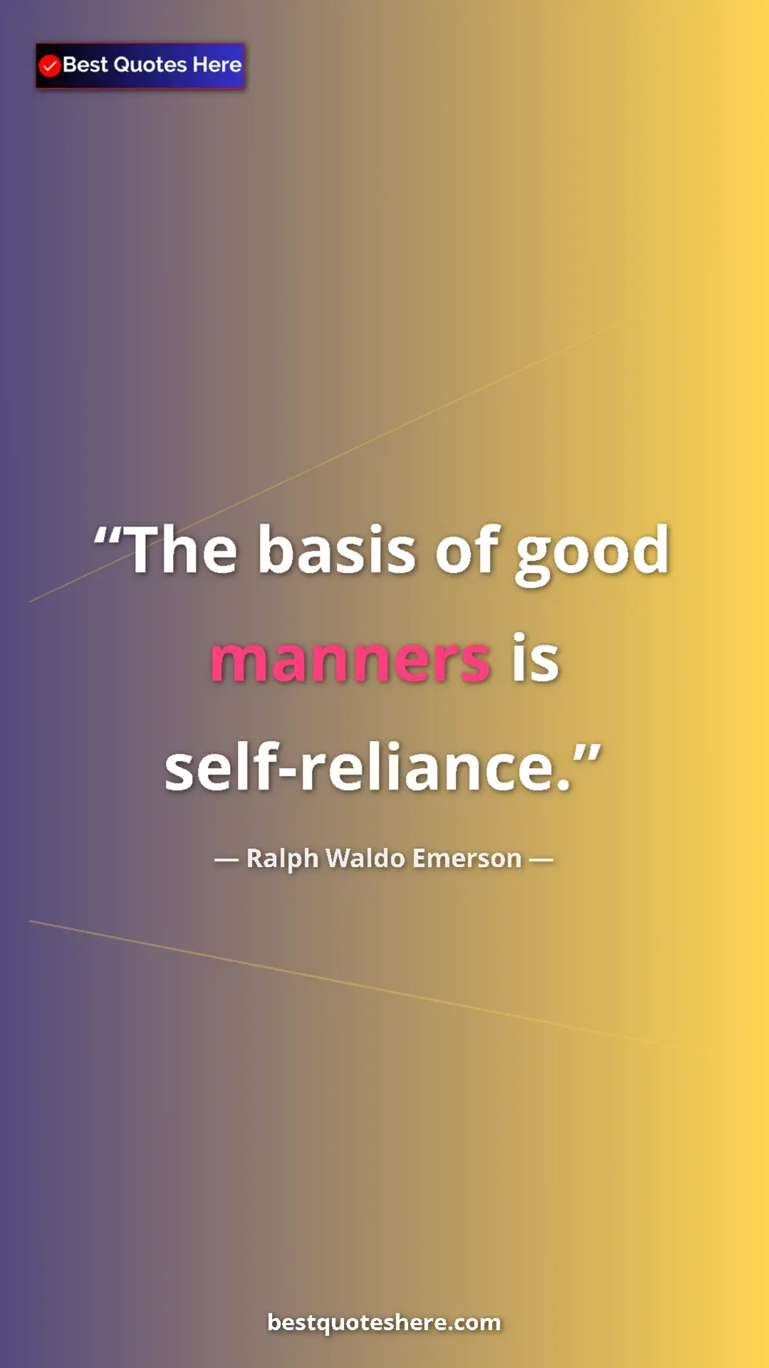 Pinterest quote poster by Ralph Waldo Emerson: "The basis of good manners is self-reliance."