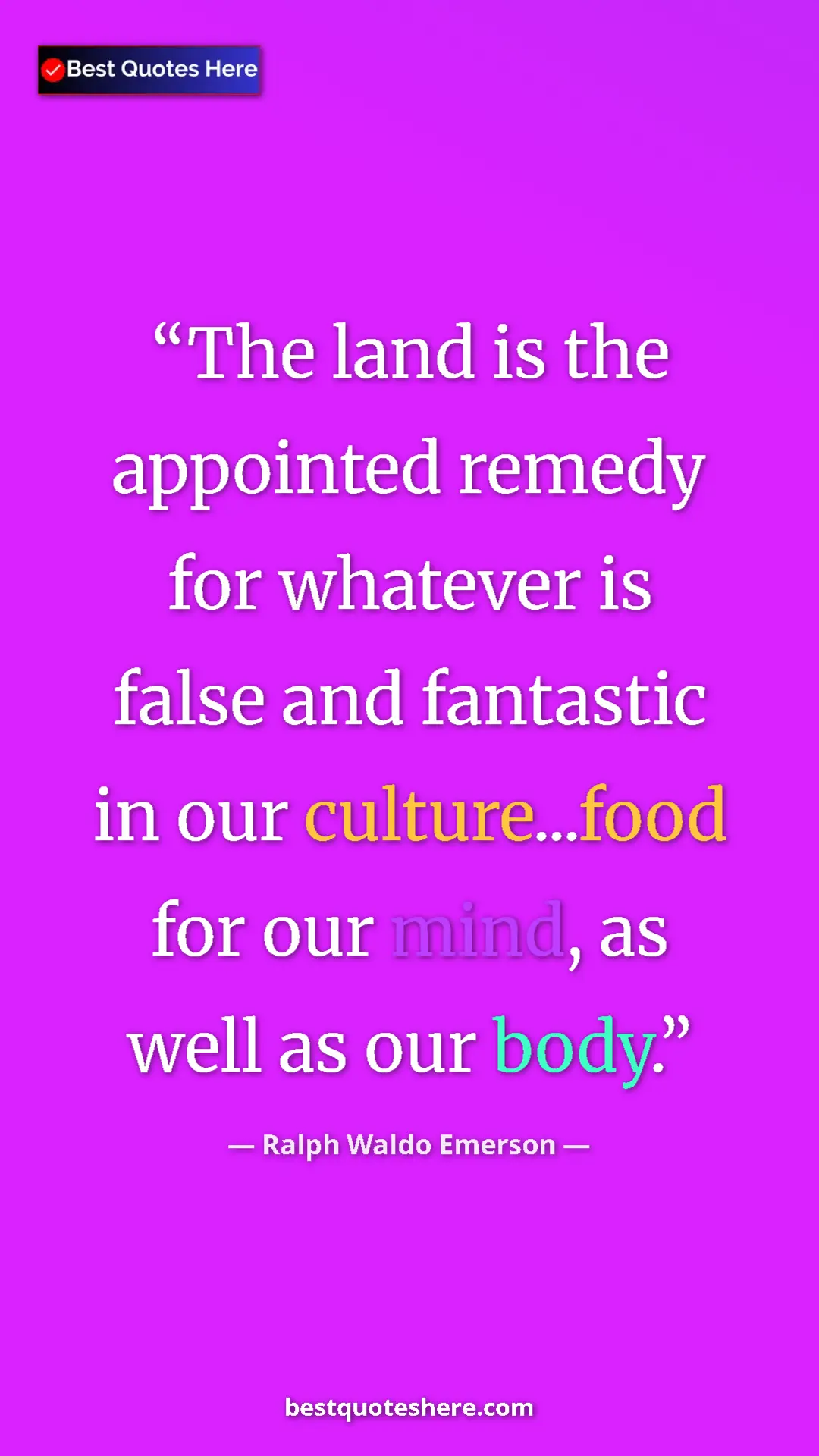 Ralph Waldo Emerson Quote Card: "The land is the appointed remedy for whatever is false and..." Pinterest quote poster by Ralph Waldo Emerson: "The land is the appointed remedy for whatever is false and..."