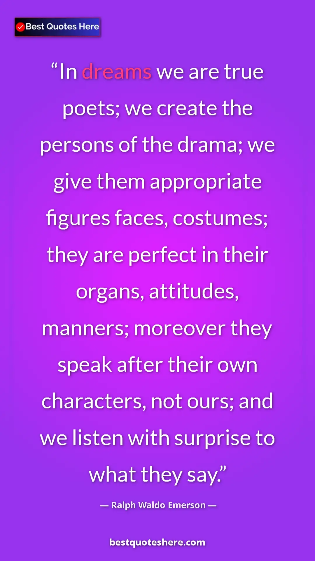 Ralph Waldo Emerson Quote Card: "In dreams we are true poets; we create the persons of the dr" Pinterest quote poster by Ralph Waldo Emerson: "In dreams we are true poets; we create the persons of the dr"