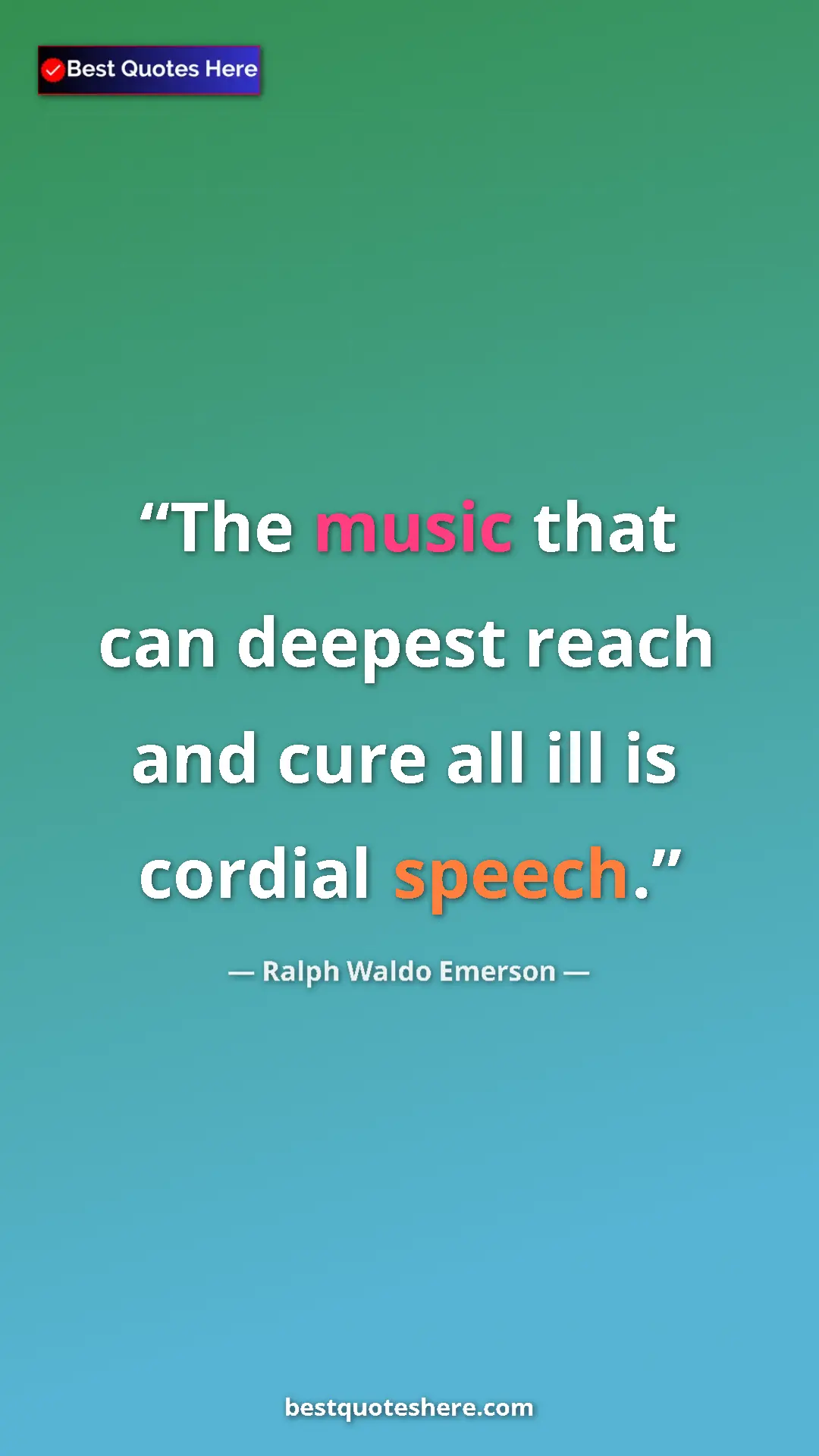 Ralph Waldo Emerson Quote Card: "The music that can deepest reach and cure all ill is..." Pinterest quote poster by Ralph Waldo Emerson: "The music that can deepest reach and cure all ill is..."