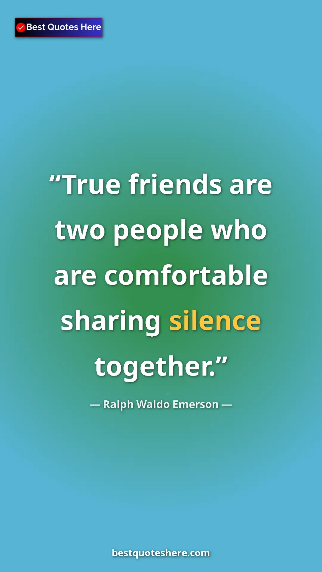 Ralph Waldo Emerson Quote Card: "True friends are two people who are comfortable sharing..." Pinterest quote poster by Ralph Waldo Emerson: "True friends are two people who are comfortable sharing..."