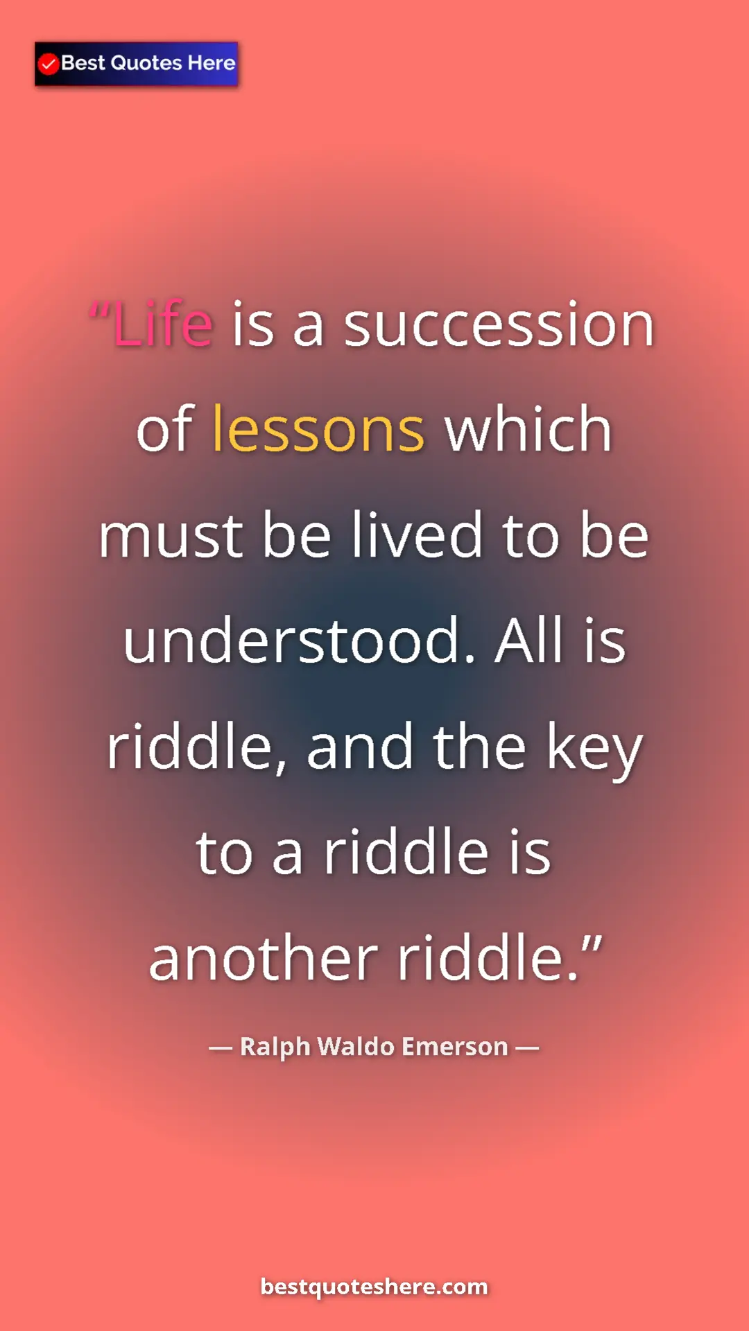 Pinterest quote poster by Ralph Waldo Emerson: "Life is a succession of lessons which must be lived to be..."