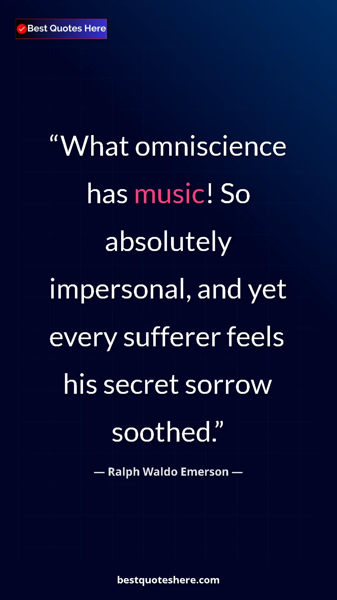 Ralph Waldo Emerson Quote Card: "What omniscience has music! So absolutely impersonal, and..." Pinterest quote poster by Ralph Waldo Emerson: "What omniscience has music! So absolutely impersonal, and..."