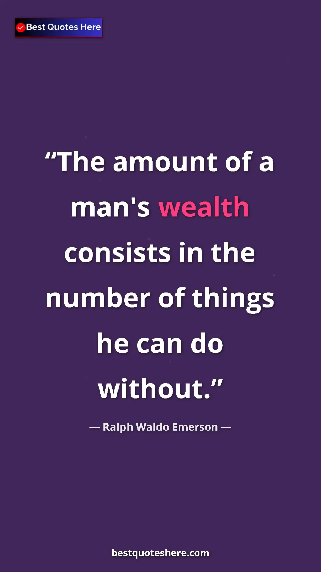 Ralph Waldo Emerson Quote Card: "The amount of a man's wealth consists in the number of..." Pinterest quote poster by Ralph Waldo Emerson: "The amount of a man's wealth consists in the number of..."