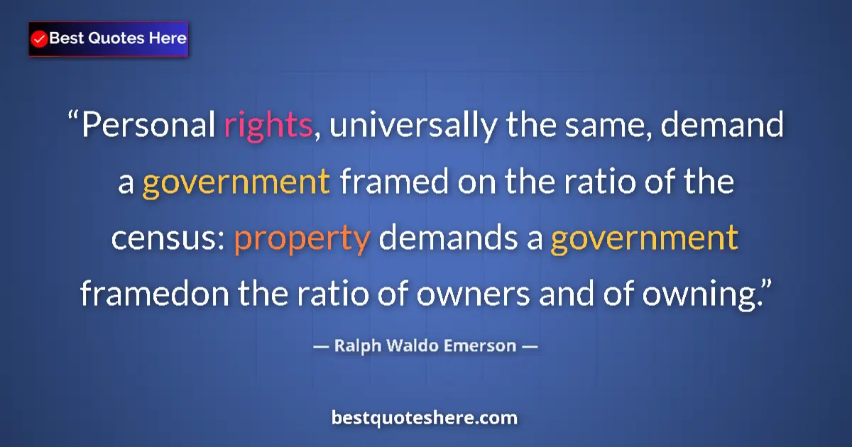 Quote by Ralph Waldo Emerson: Personal rights, universally the same, demand a go