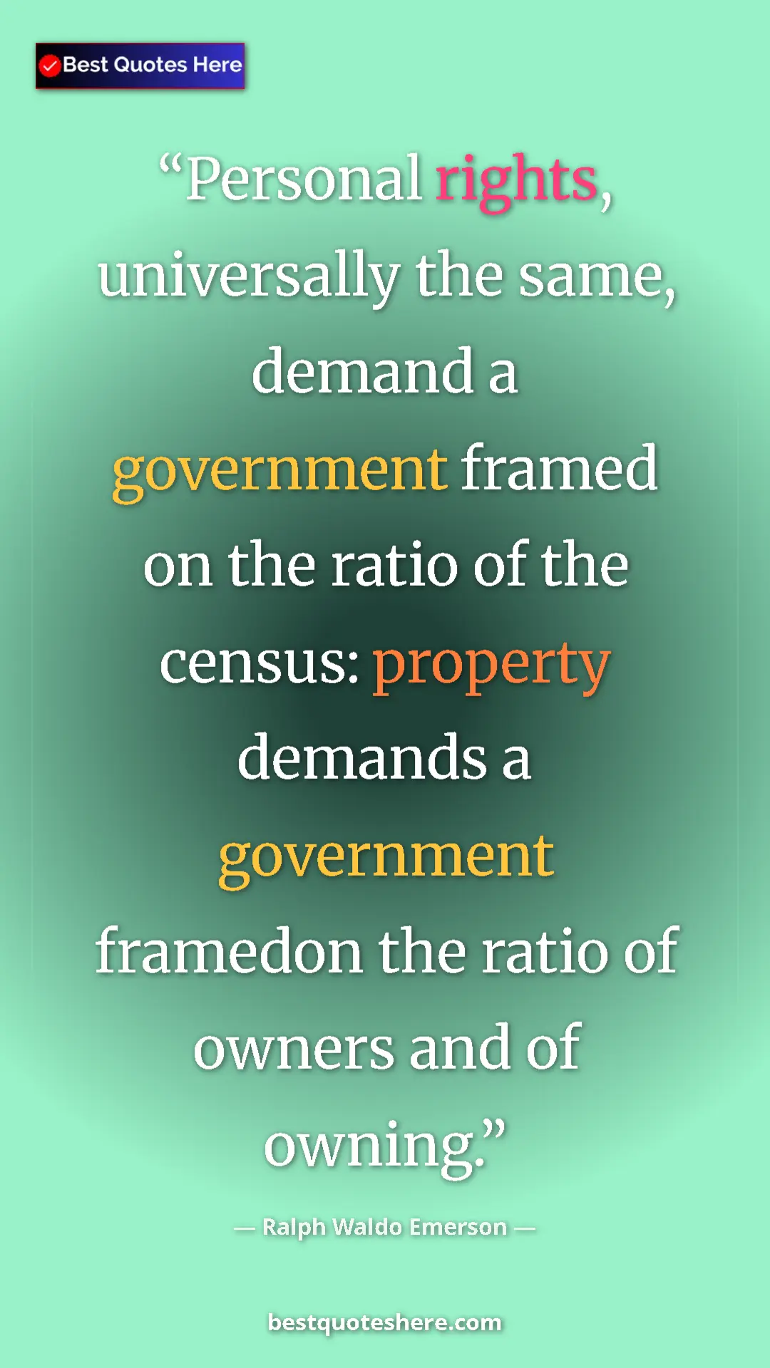 Pinterest quote poster by Ralph Waldo Emerson: "Personal rights, universally the same, demand a government..."
