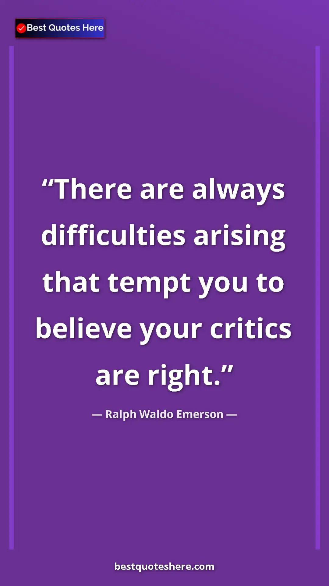 Pinterest quote poster by Ralph Waldo Emerson: "There are always difficulties arising that tempt you to..."