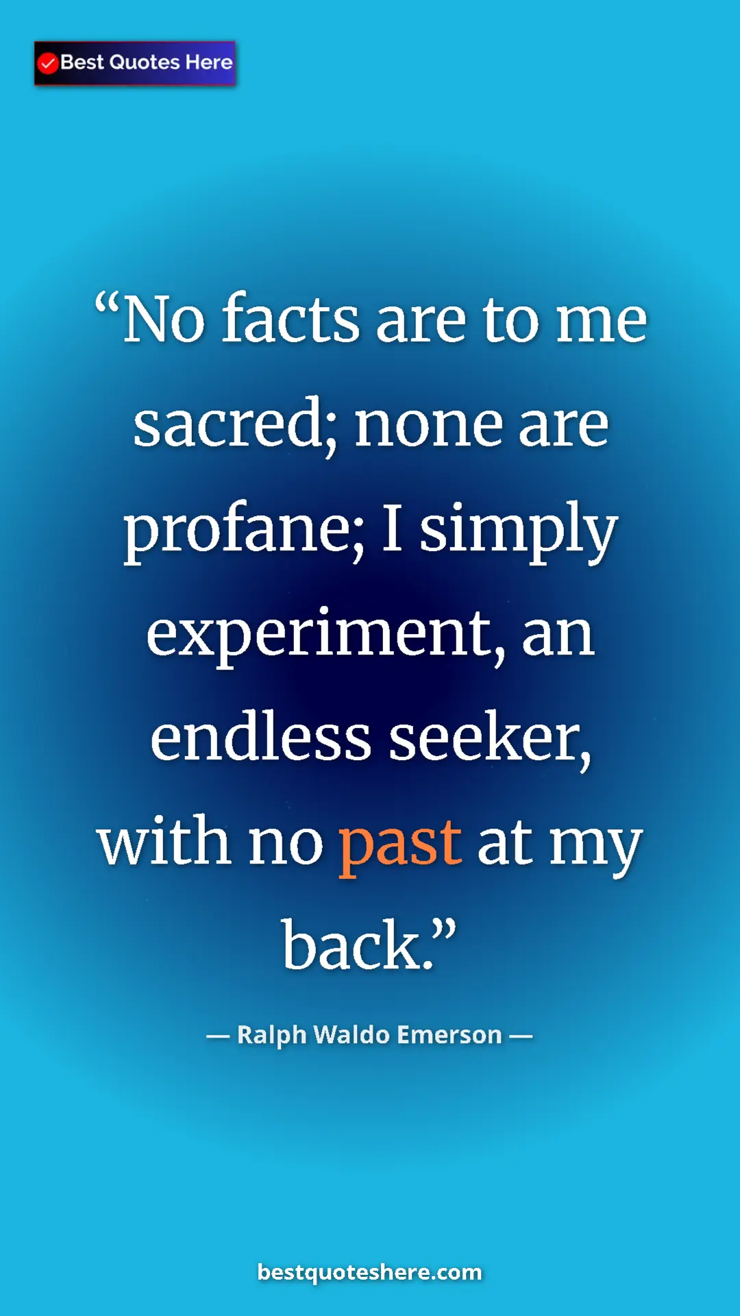 Ralph Waldo Emerson Quote Card: "No facts are to me sacred; none are profane; I simply..." Pinterest quote poster by Ralph Waldo Emerson: "No facts are to me sacred; none are profane; I simply..."