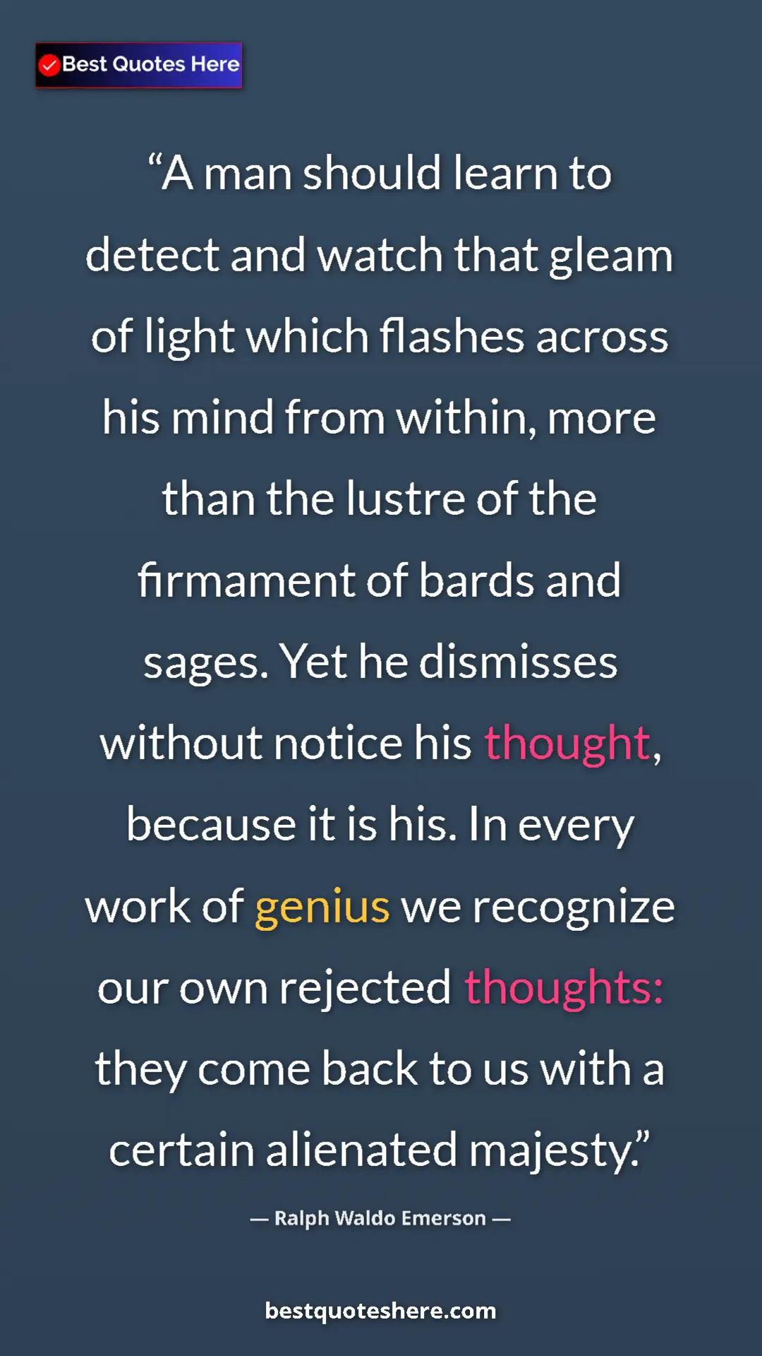 Ralph Waldo Emerson Quote Card: "A man should learn to detect and watch that gleam of light..." Pinterest quote poster by Ralph Waldo Emerson: "A man should learn to detect and watch that gleam of light..."