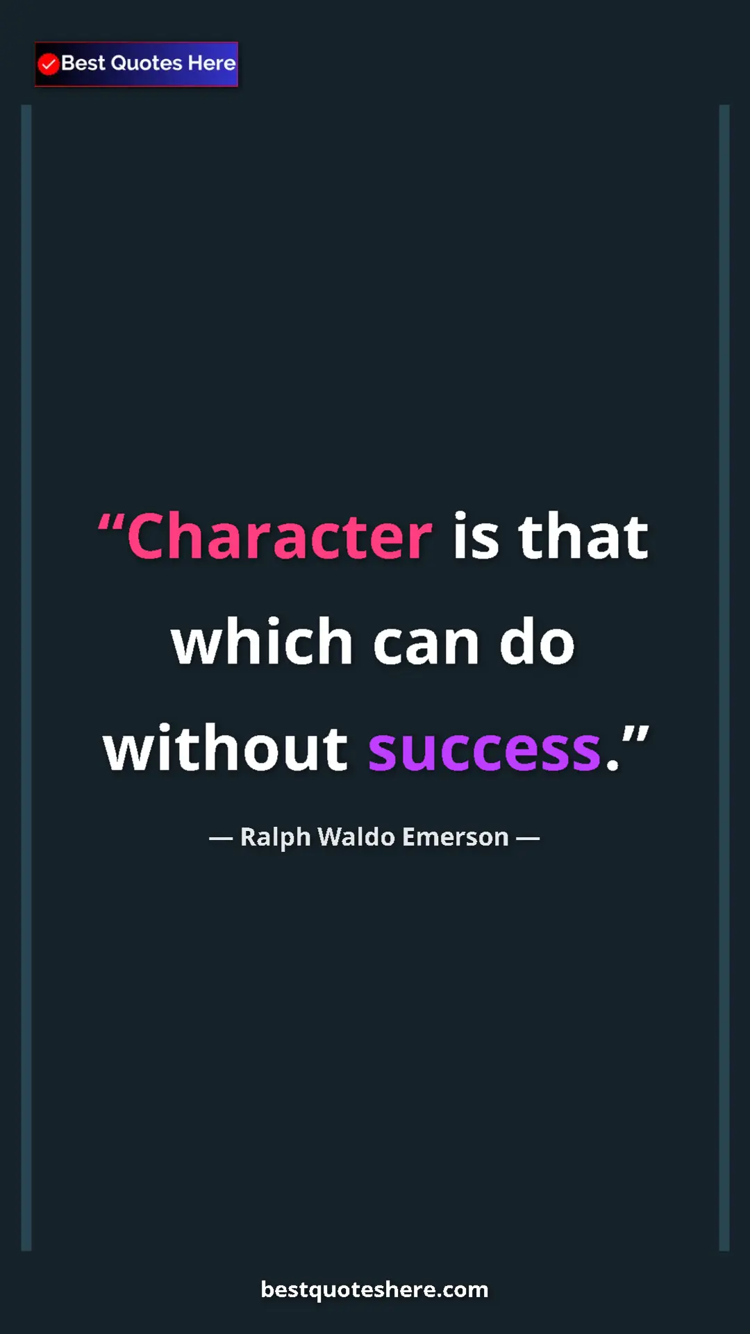 Ralph Waldo Emerson Quote Card: "Character is that which can do without success." Pinterest quote poster by Ralph Waldo Emerson: "Character is that which can do without success."