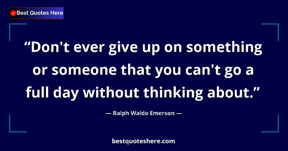 Ralph Waldo Emerson Quote: "Don't ever give up on something or someone that you can't..." Ralph Waldo Emerson quote: "Don't ever give up on something or someone that you can't..."