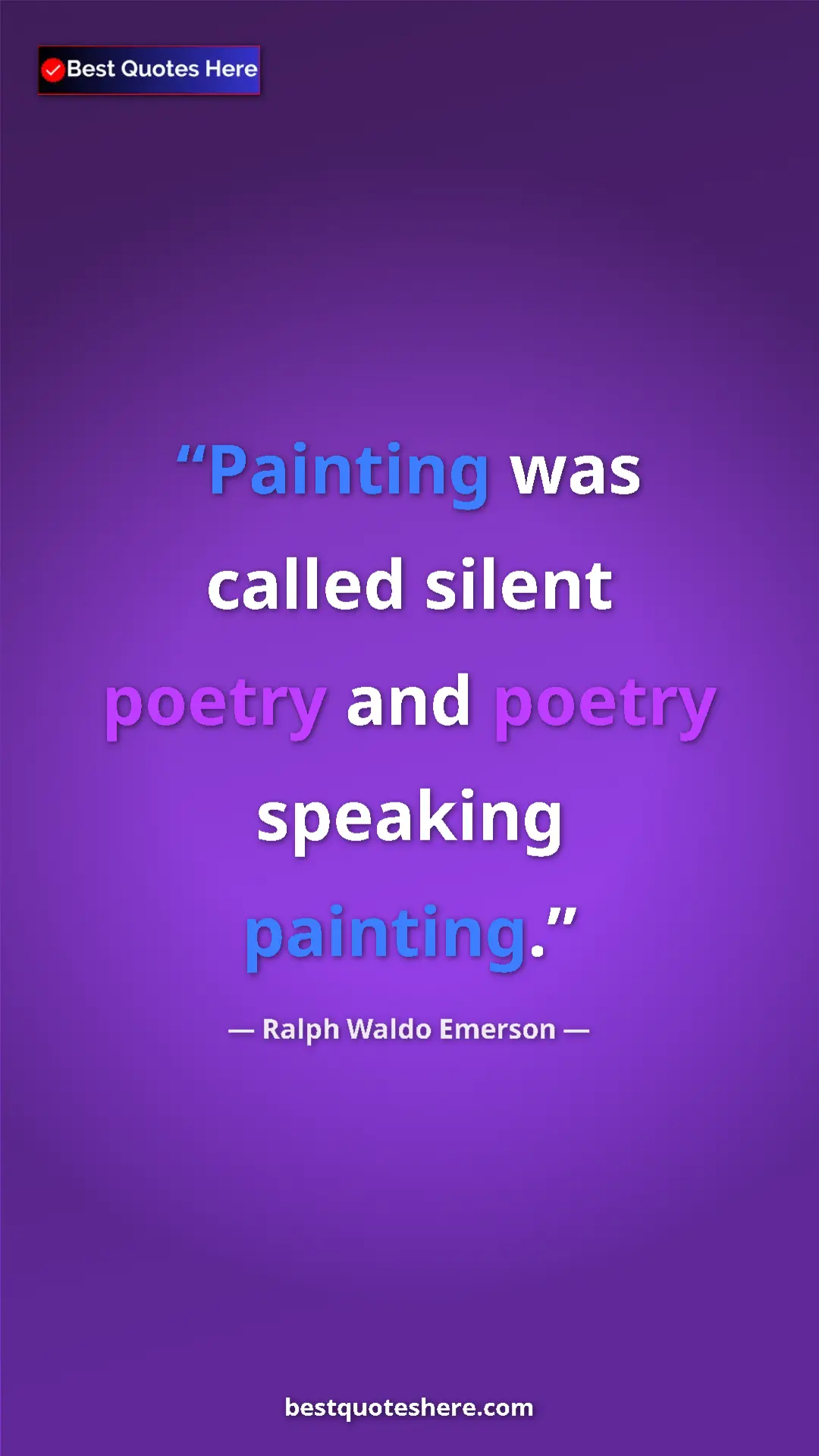 Pinterest quote poster by Ralph Waldo Emerson: "Painting was called silent poetry and poetry speaking..."