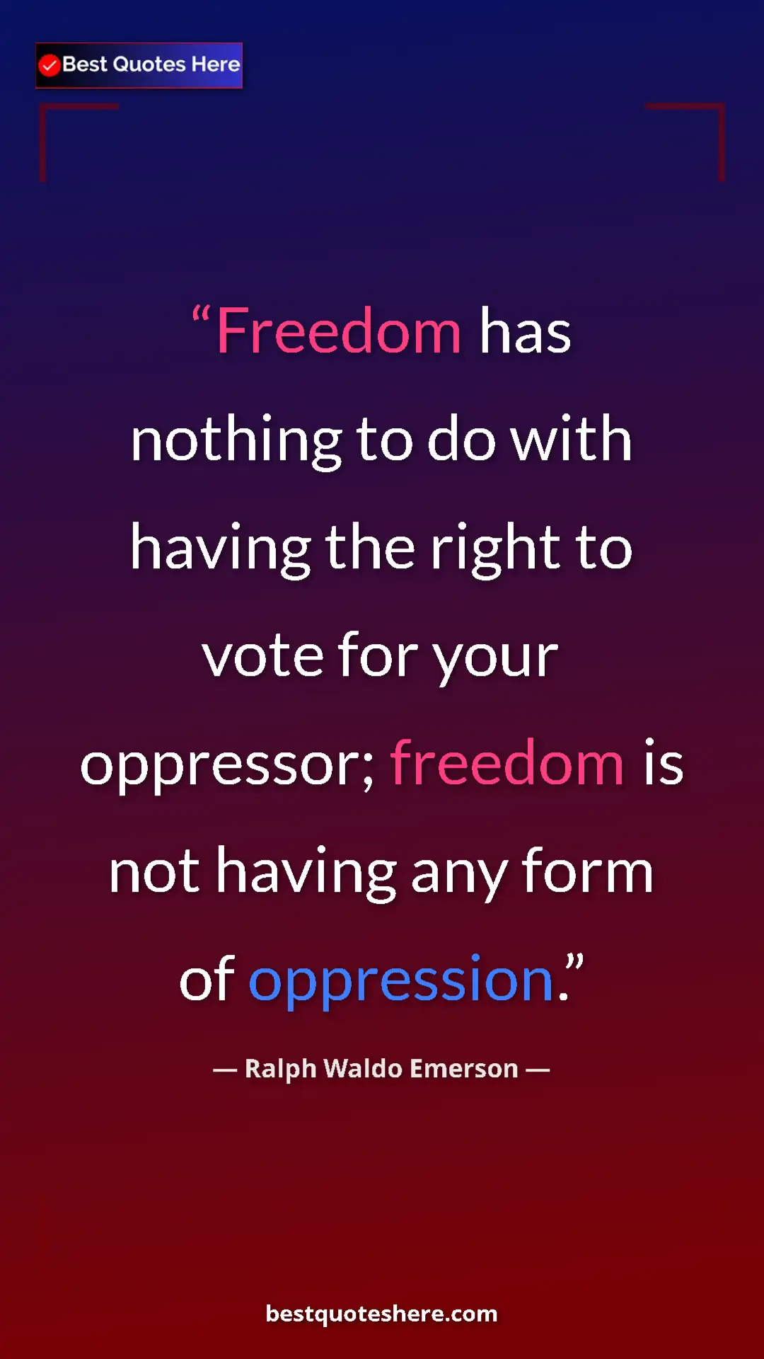 Ralph Waldo Emerson Quote Card: "Freedom has nothing to do with having the right to vote for..." Pinterest quote poster by Ralph Waldo Emerson: "Freedom has nothing to do with having the right to vote for..."