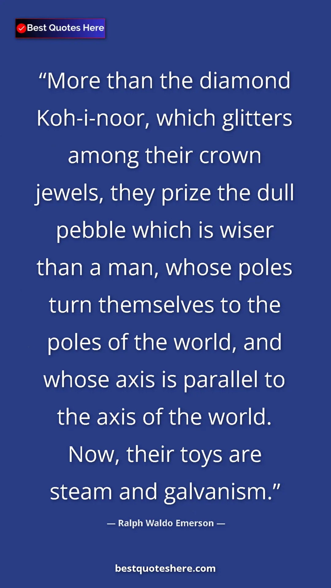 Pinterest quote poster by Ralph Waldo Emerson: "More than the diamond Koh-i-noor, which glitters among..."
