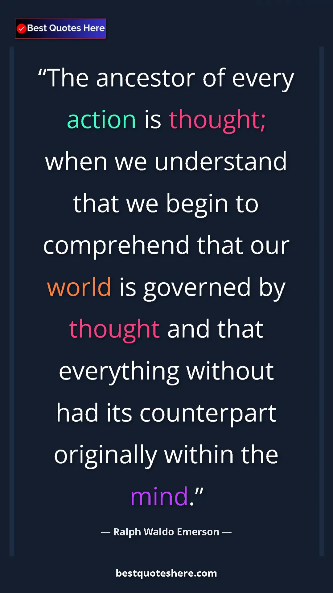 Ralph Waldo Emerson Quote Card: "The ancestor of every action is thought; when we understand..." Pinterest quote poster by Ralph Waldo Emerson: "The ancestor of every action is thought; when we understand..."