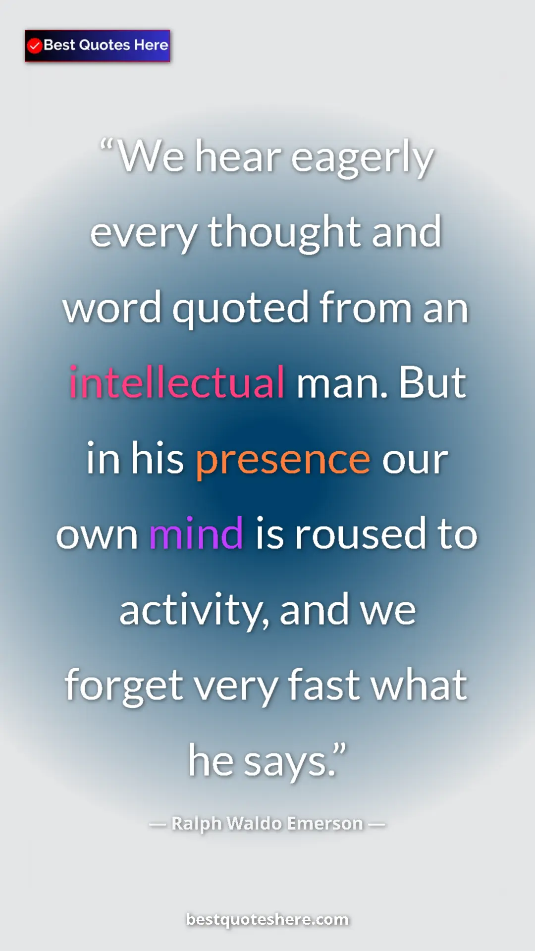 Ralph Waldo Emerson Quote Card: "We hear eagerly every thought and word quoted from an..." Pinterest quote poster by Ralph Waldo Emerson: "We hear eagerly every thought and word quoted from an..."