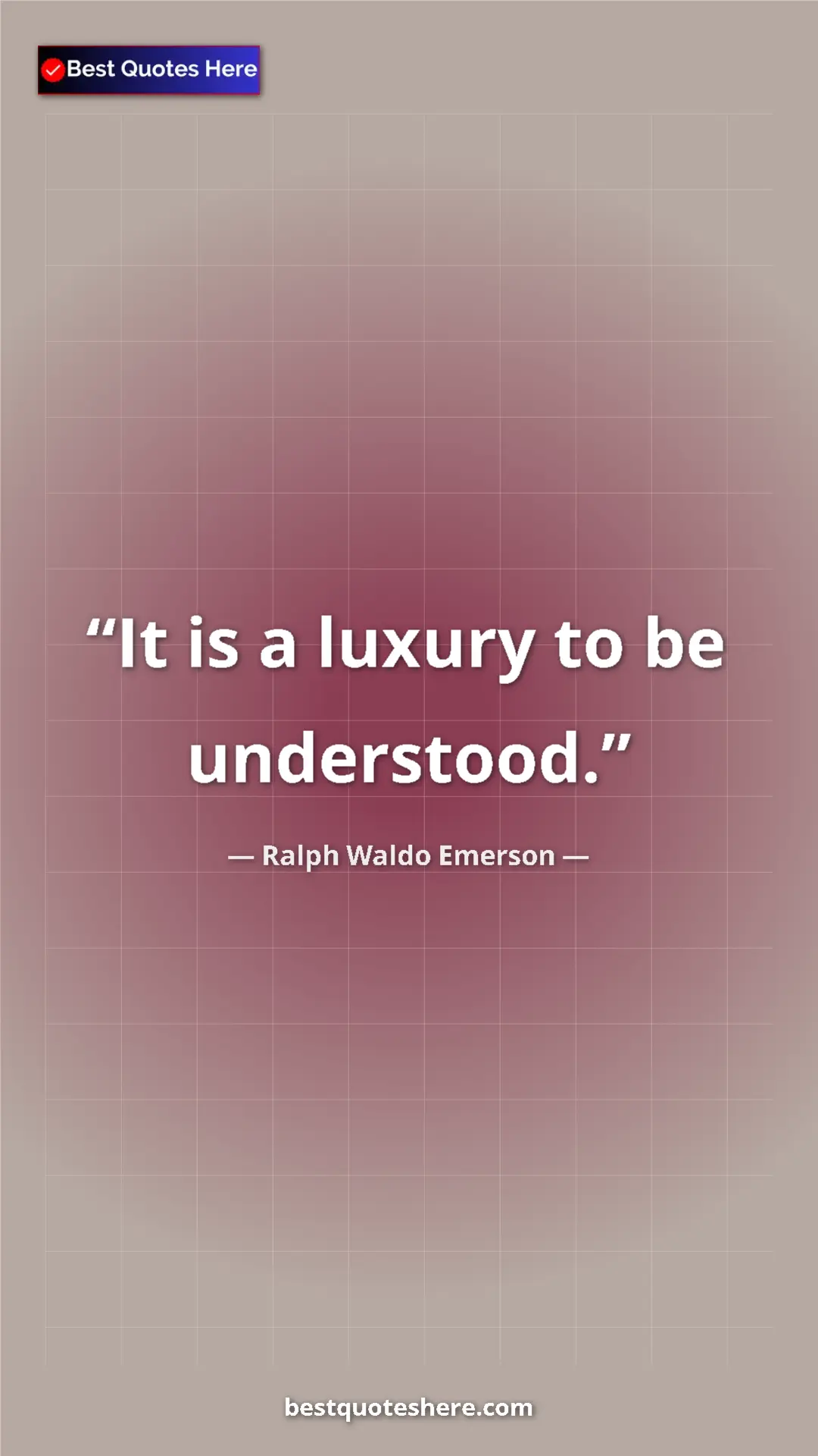 Pinterest quote poster by Ralph Waldo Emerson: "It is a luxury to be understood."