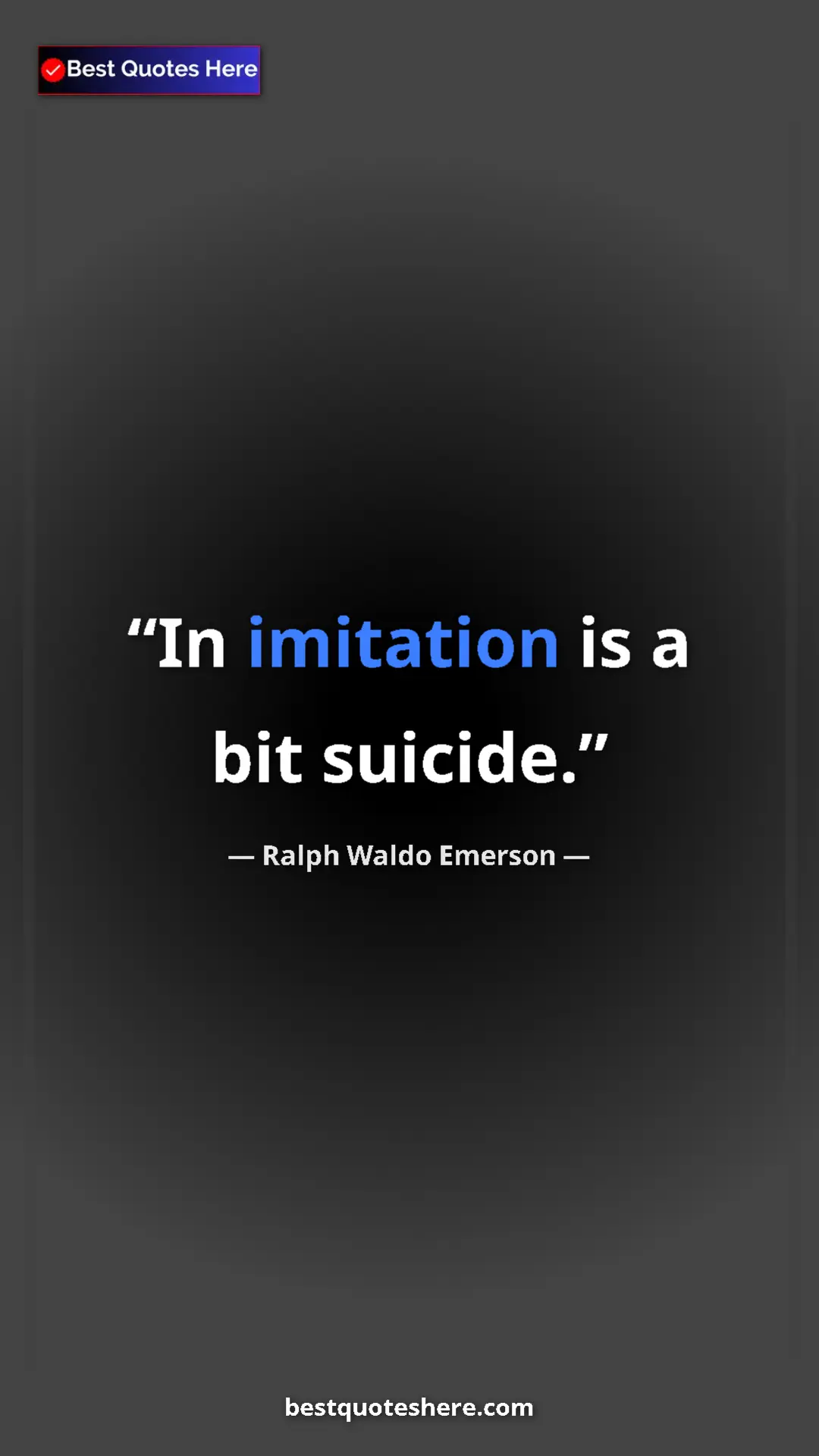 Ralph Waldo Emerson Quote Card: "In imitation is a bit suicide." Pinterest quote poster by Ralph Waldo Emerson: "In imitation is a bit suicide."