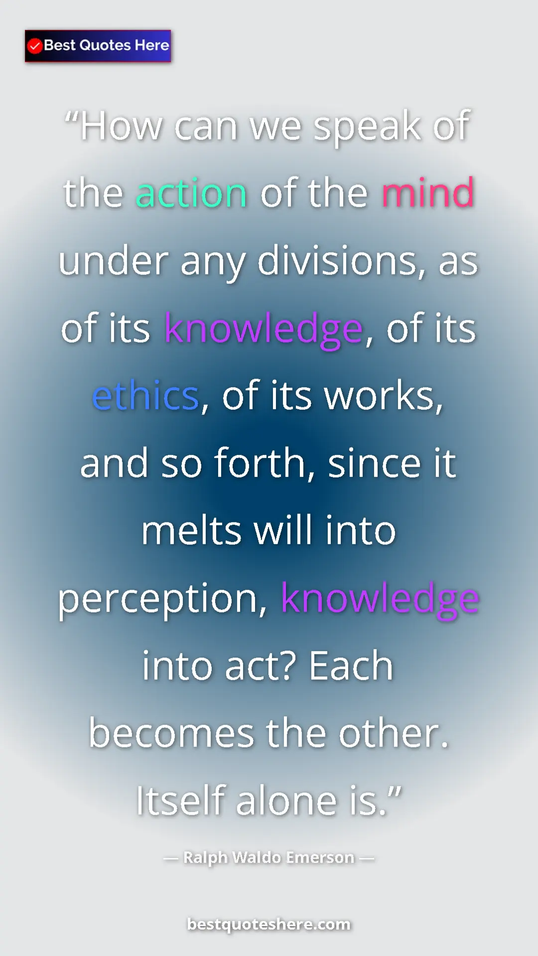 Ralph Waldo Emerson Quote Card: "How can we speak of the action of the mind under any..." Pinterest quote poster by Ralph Waldo Emerson: "How can we speak of the action of the mind under any..."