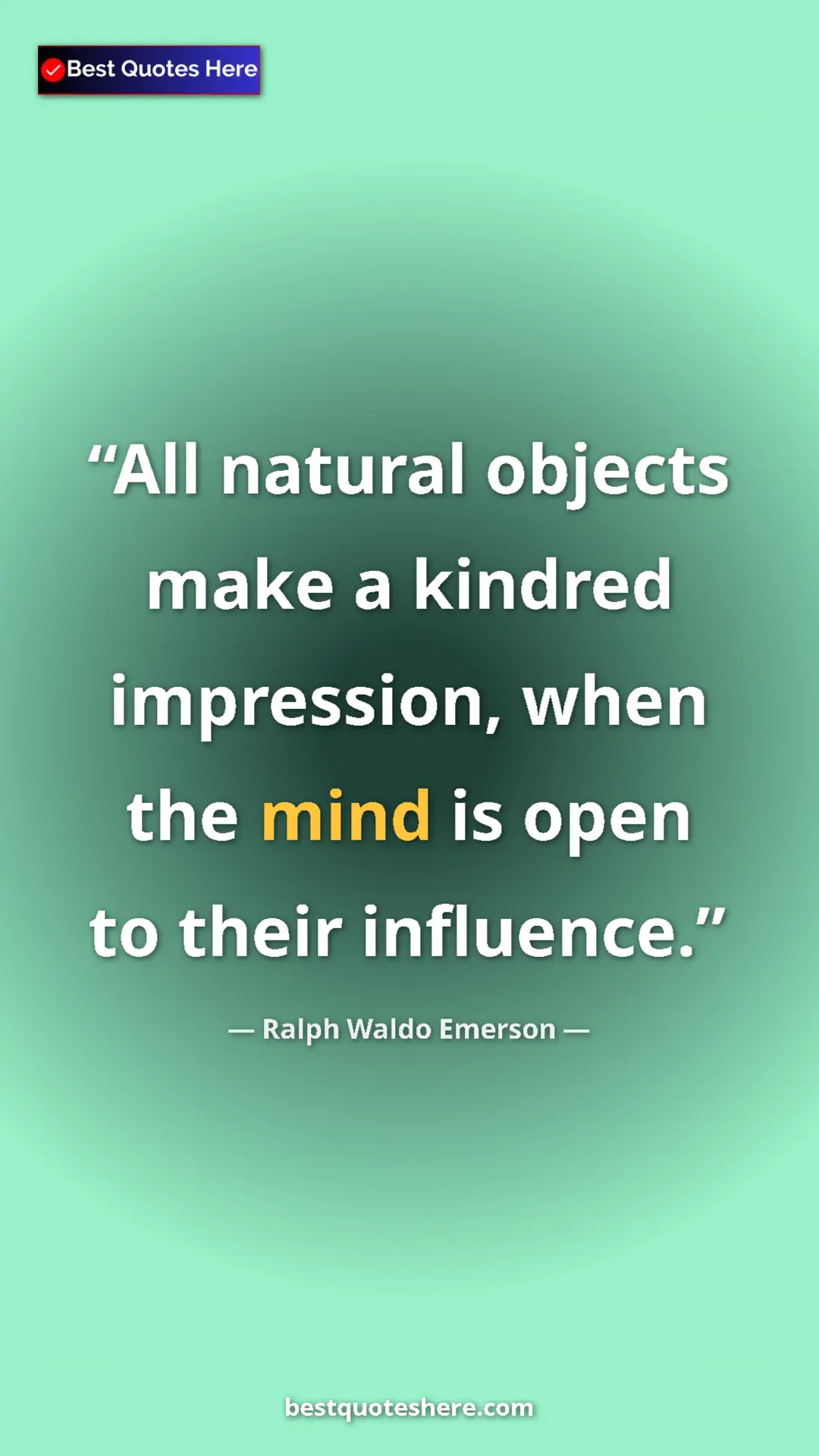 Ralph Waldo Emerson Quote Card: "All natural objects make a kindred impression, when the..." Pinterest quote poster by Ralph Waldo Emerson: "All natural objects make a kindred impression, when the..."