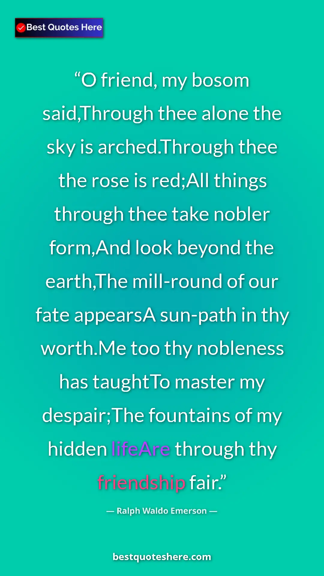 Pinterest quote poster by Ralph Waldo Emerson: "O friend, my bosom said,Through thee alone the sky is..."
