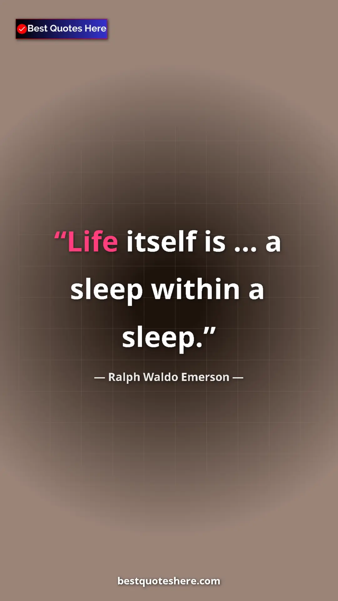 Pinterest quote poster by Ralph Waldo Emerson: "Life itself is ... a sleep within a sleep."