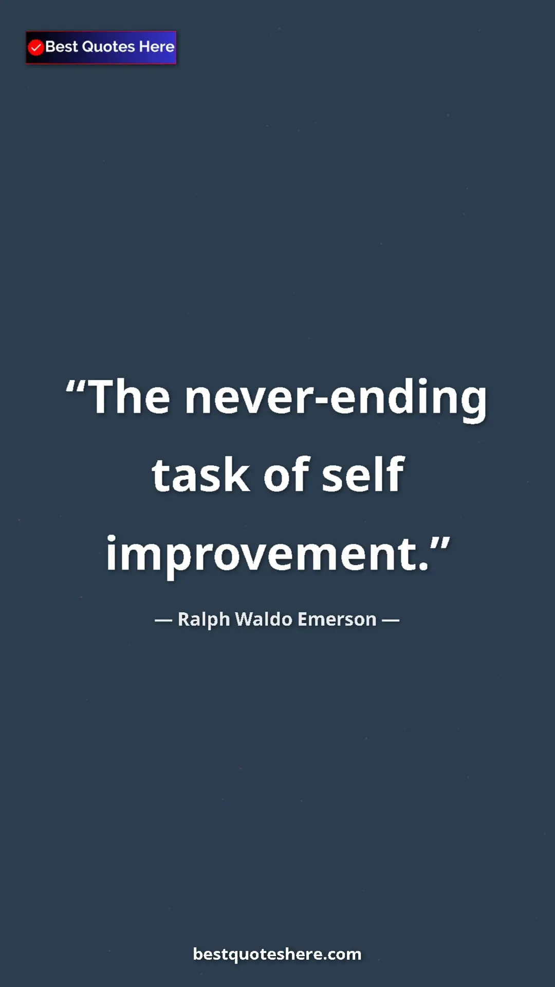 Pinterest quote poster by Ralph Waldo Emerson: "The never-ending task of self improvement."