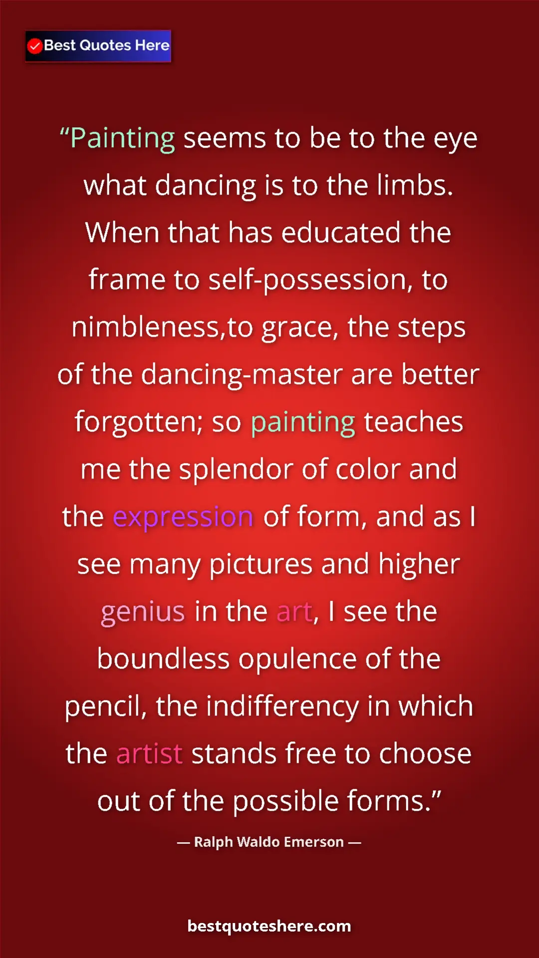 Pinterest quote poster by Ralph Waldo Emerson: "Painting seems to be to the eye what dancing is to the..."
