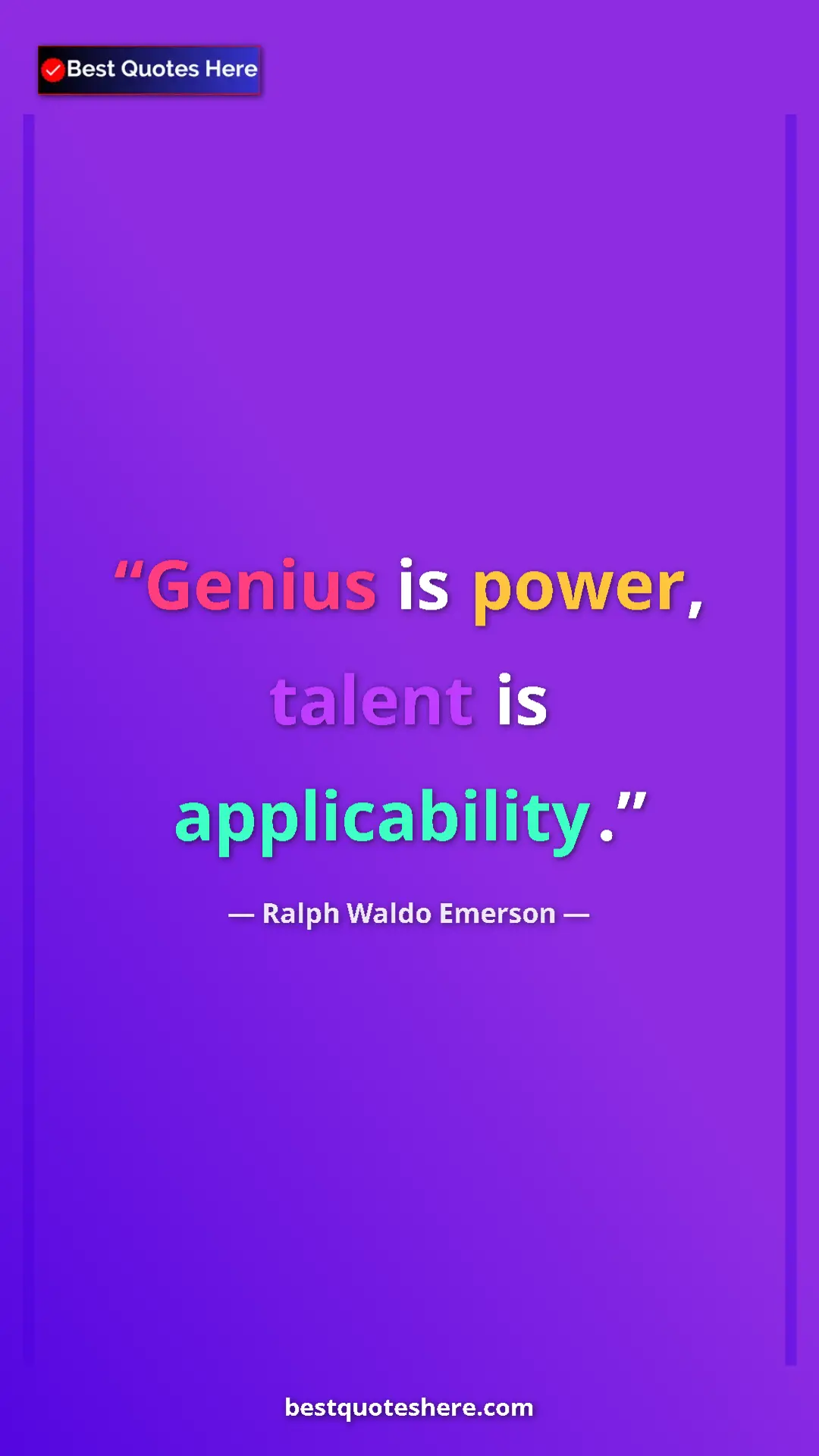 Pinterest quote poster by Ralph Waldo Emerson: "Genius is power, talent is applicability."