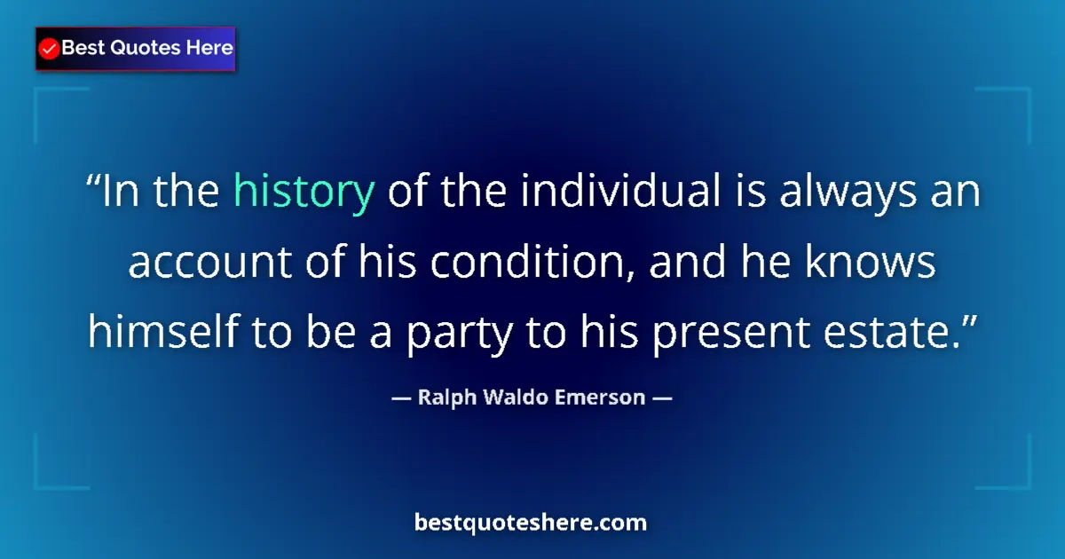Ralph Waldo Emerson Quote: "In the history of the individual is always an account of..." Ralph Waldo Emerson quote: "In the history of the individual is always an account of..."