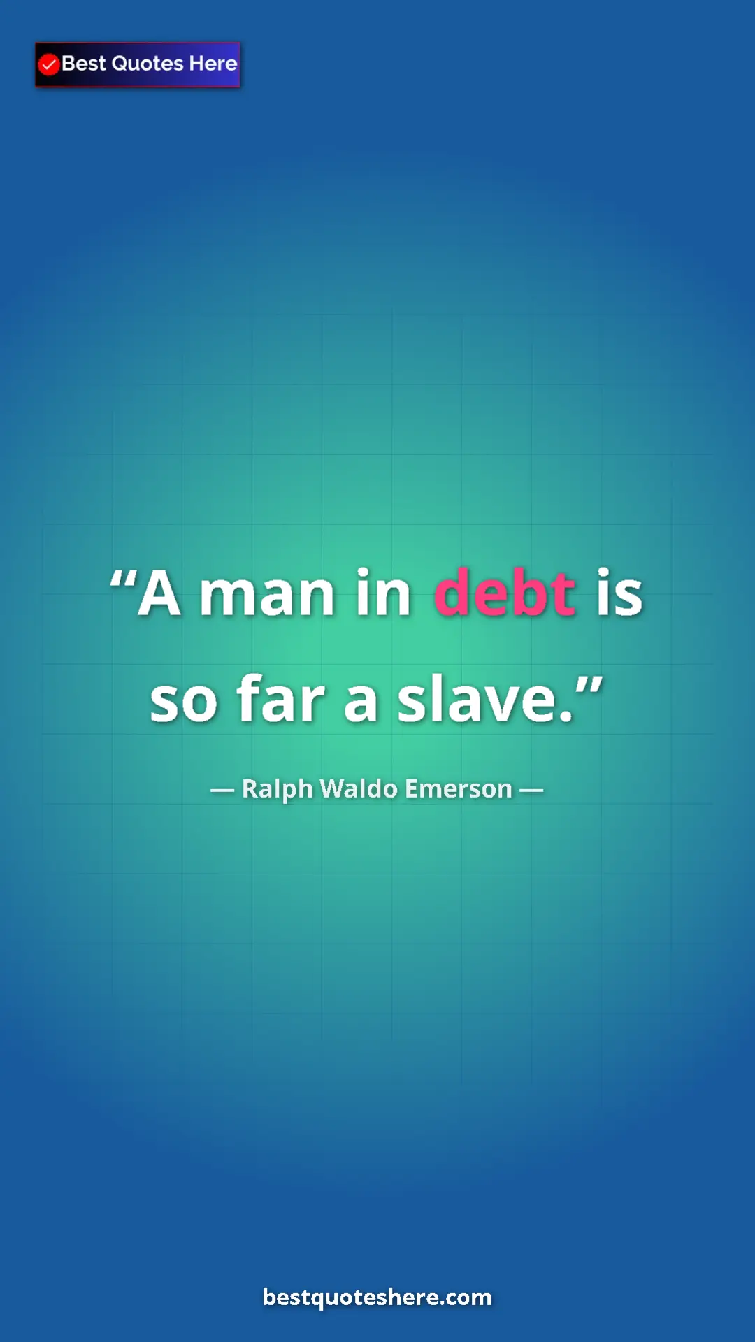 Ralph Waldo Emerson Quote Card: "A man in debt is so far a slave." Pinterest quote poster by Ralph Waldo Emerson: "A man in debt is so far a slave."