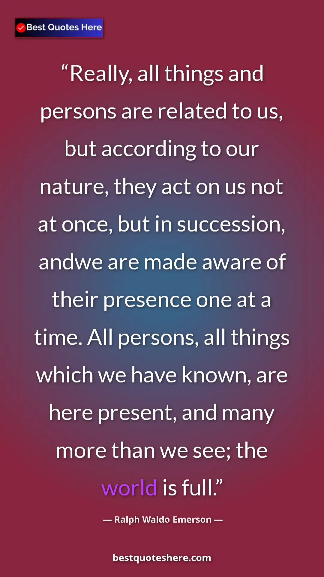 Pinterest quote poster by Ralph Waldo Emerson: "Really, all things and persons are related to us, but..."