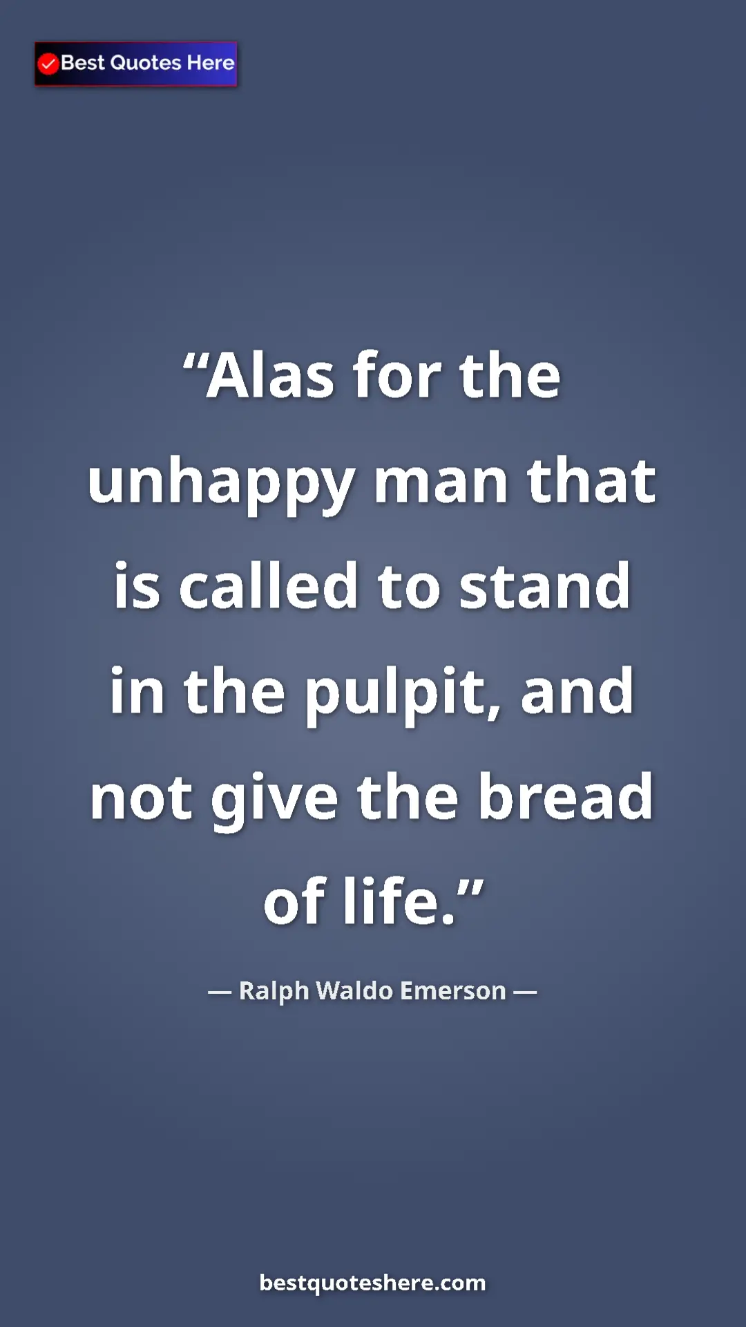 Ralph Waldo Emerson Quote Card: "Alas for the unhappy man that is called to stand in the..." Pinterest quote poster by Ralph Waldo Emerson: "Alas for the unhappy man that is called to stand in the..."
