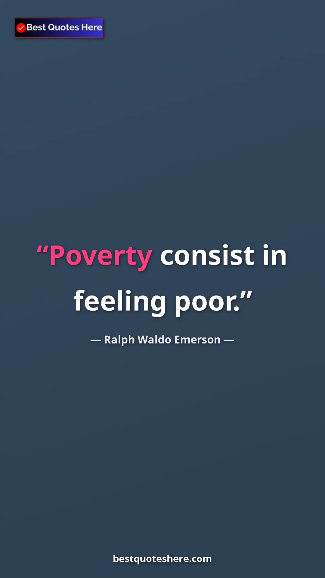 Pinterest quote poster by Ralph Waldo Emerson: "Poverty consist in feeling poor."