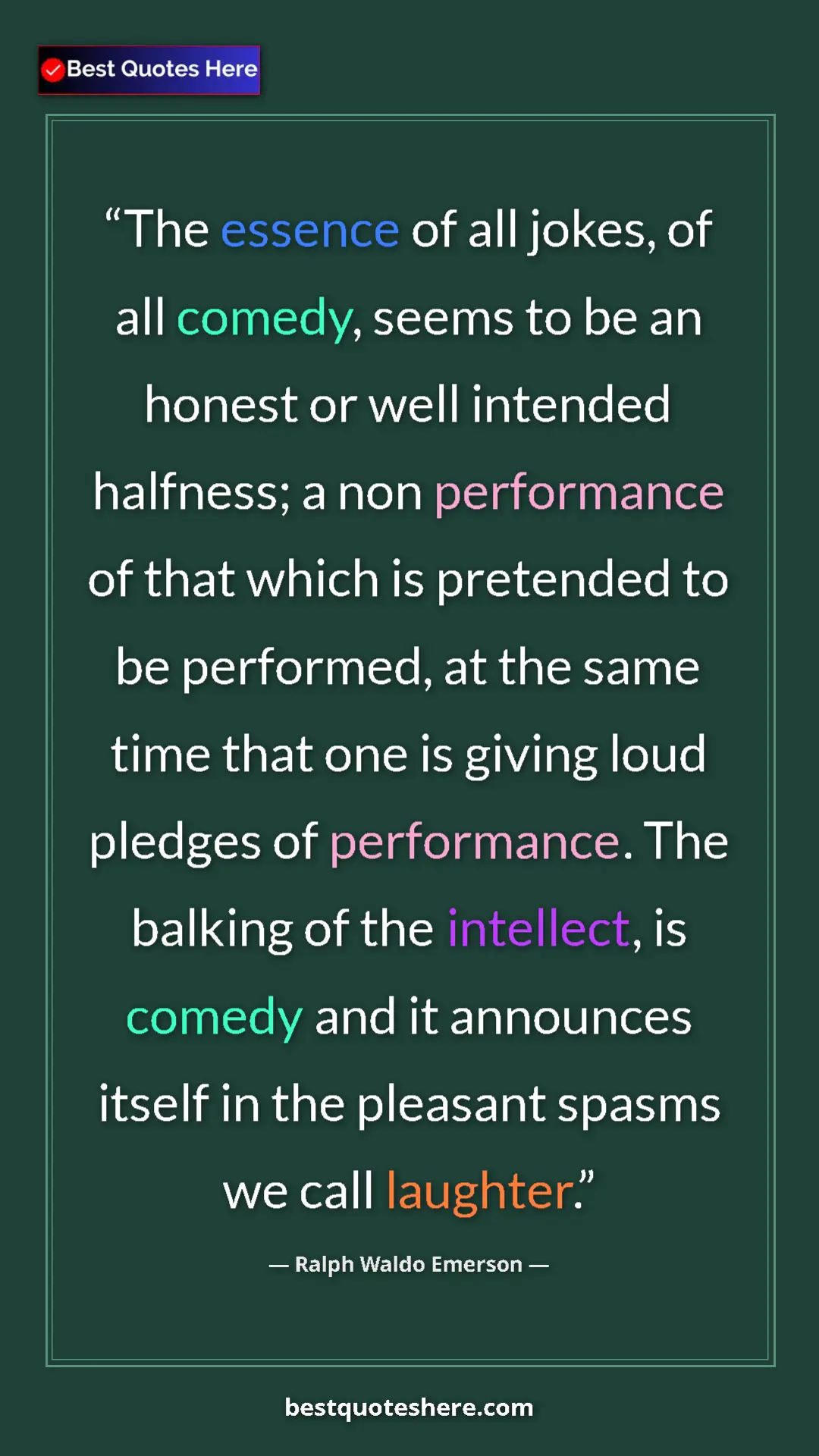 Ralph Waldo Emerson Quote Card: "The essence of all jokes, of all comedy, seems to be an..." Pinterest quote poster by Ralph Waldo Emerson: "The essence of all jokes, of all comedy, seems to be an..."