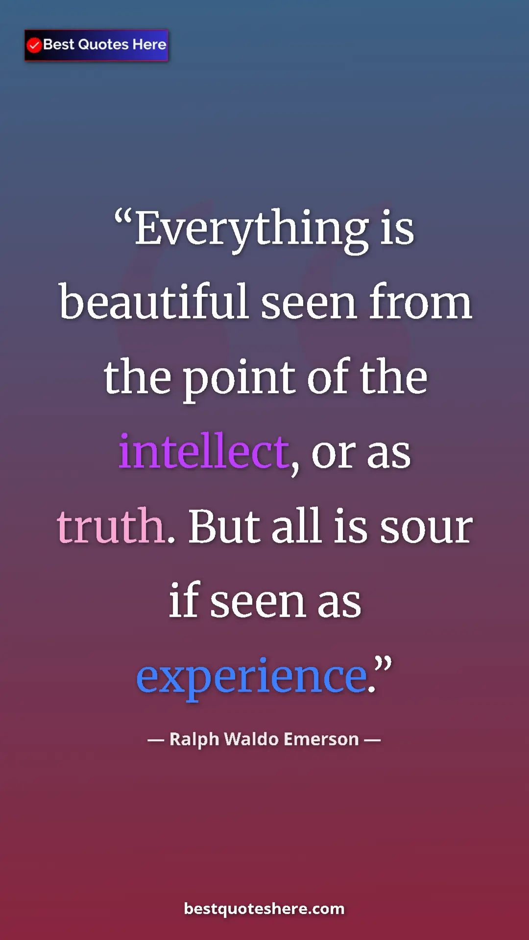 Ralph Waldo Emerson Quote Card: "Everything is beautiful seen from the point of the..." Pinterest quote poster by Ralph Waldo Emerson: "Everything is beautiful seen from the point of the..."
