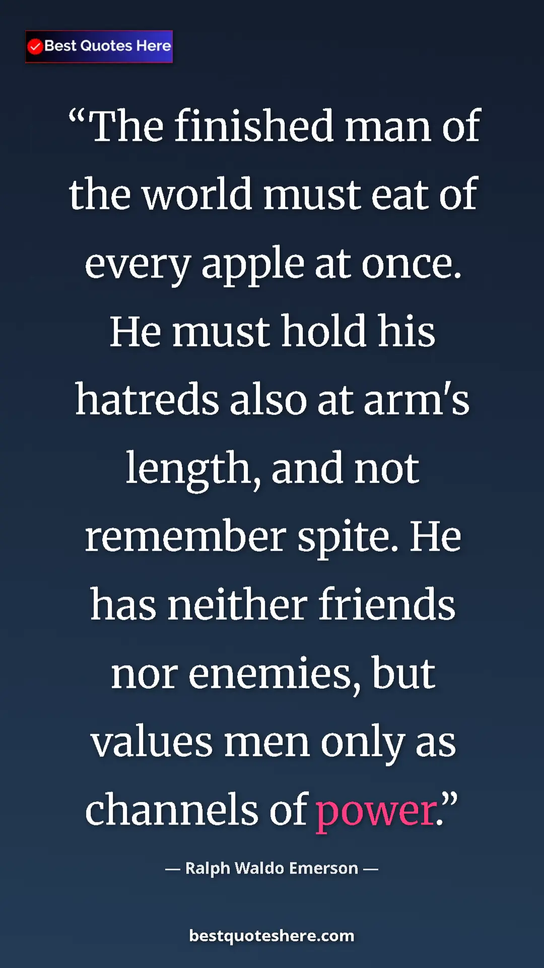 Ralph Waldo Emerson Quote Card: "The finished man of the world must eat of every apple at..." Pinterest quote poster by Ralph Waldo Emerson: "The finished man of the world must eat of every apple at..."