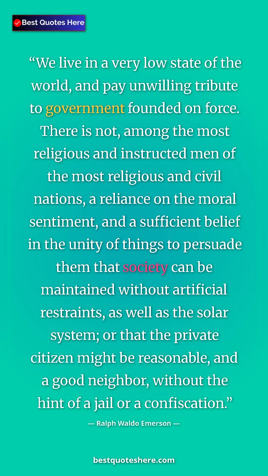 Pinterest quote poster by Ralph Waldo Emerson: "We live in a very low state of the world, and pay unwilling..."