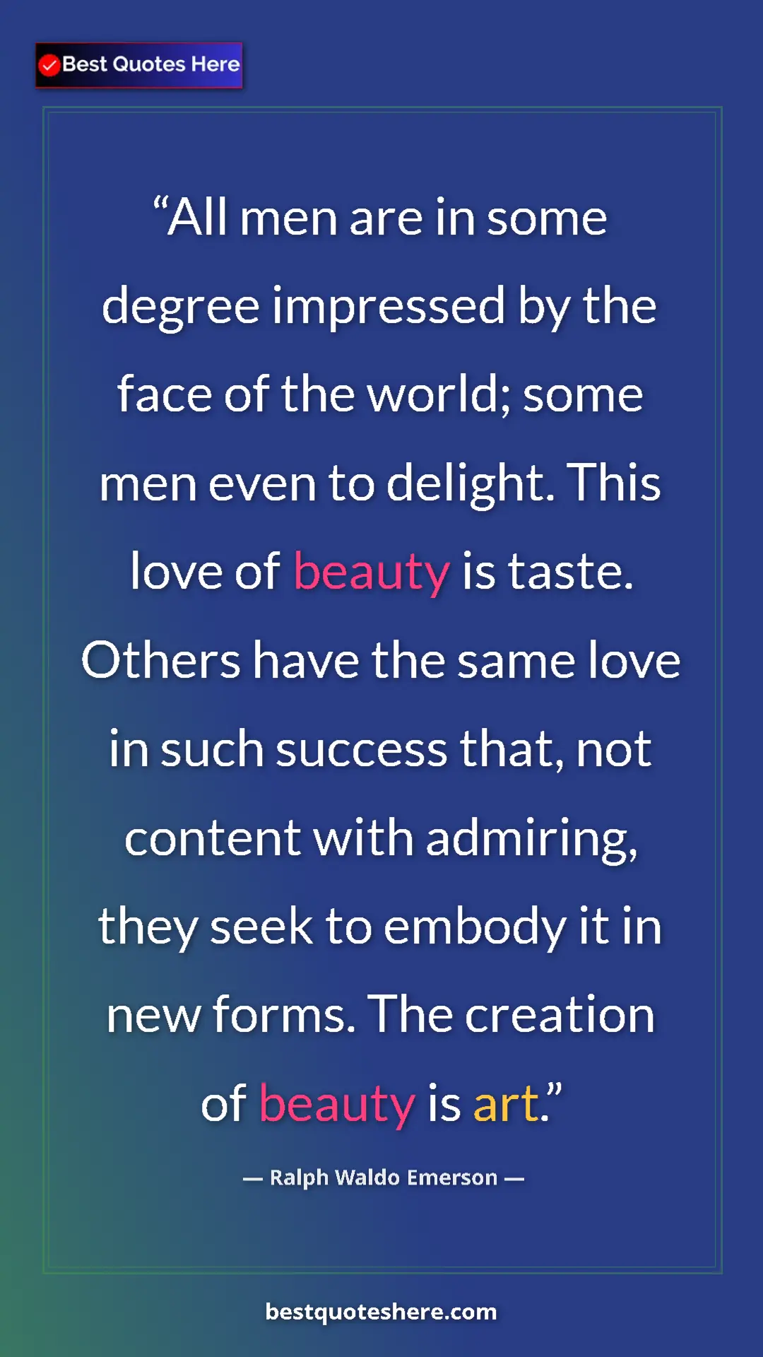 Pinterest quote poster by Ralph Waldo Emerson: "All men are in some degree impressed by the face of the..."