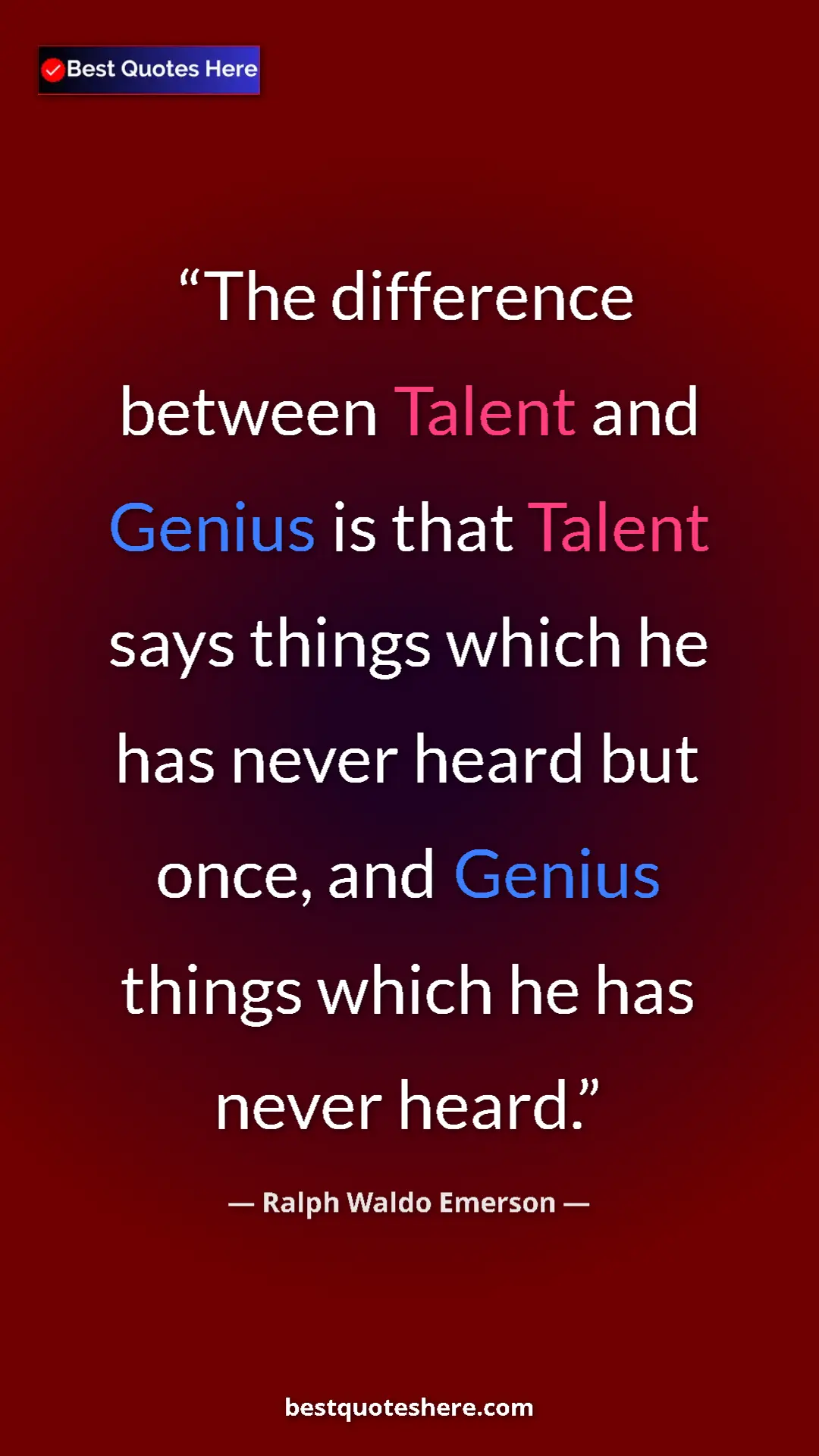 Ralph Waldo Emerson Quote Card: "The difference between Talent and Genius is that Talent..." Pinterest quote poster by Ralph Waldo Emerson: "The difference between Talent and Genius is that Talent..."