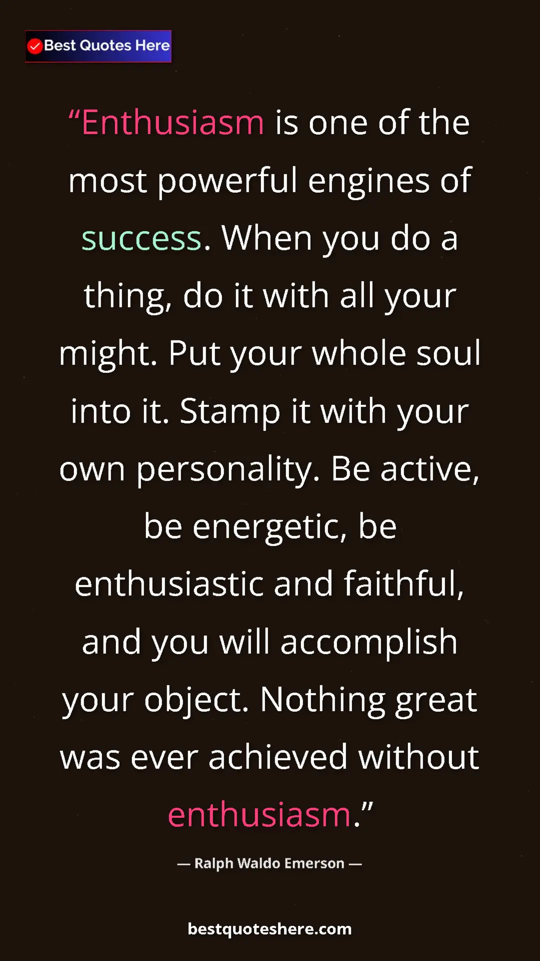 Ralph Waldo Emerson Quote Card: "Enthusiasm is one of the most powerful engines of success...." Pinterest quote poster by Ralph Waldo Emerson: "Enthusiasm is one of the most powerful engines of success...."