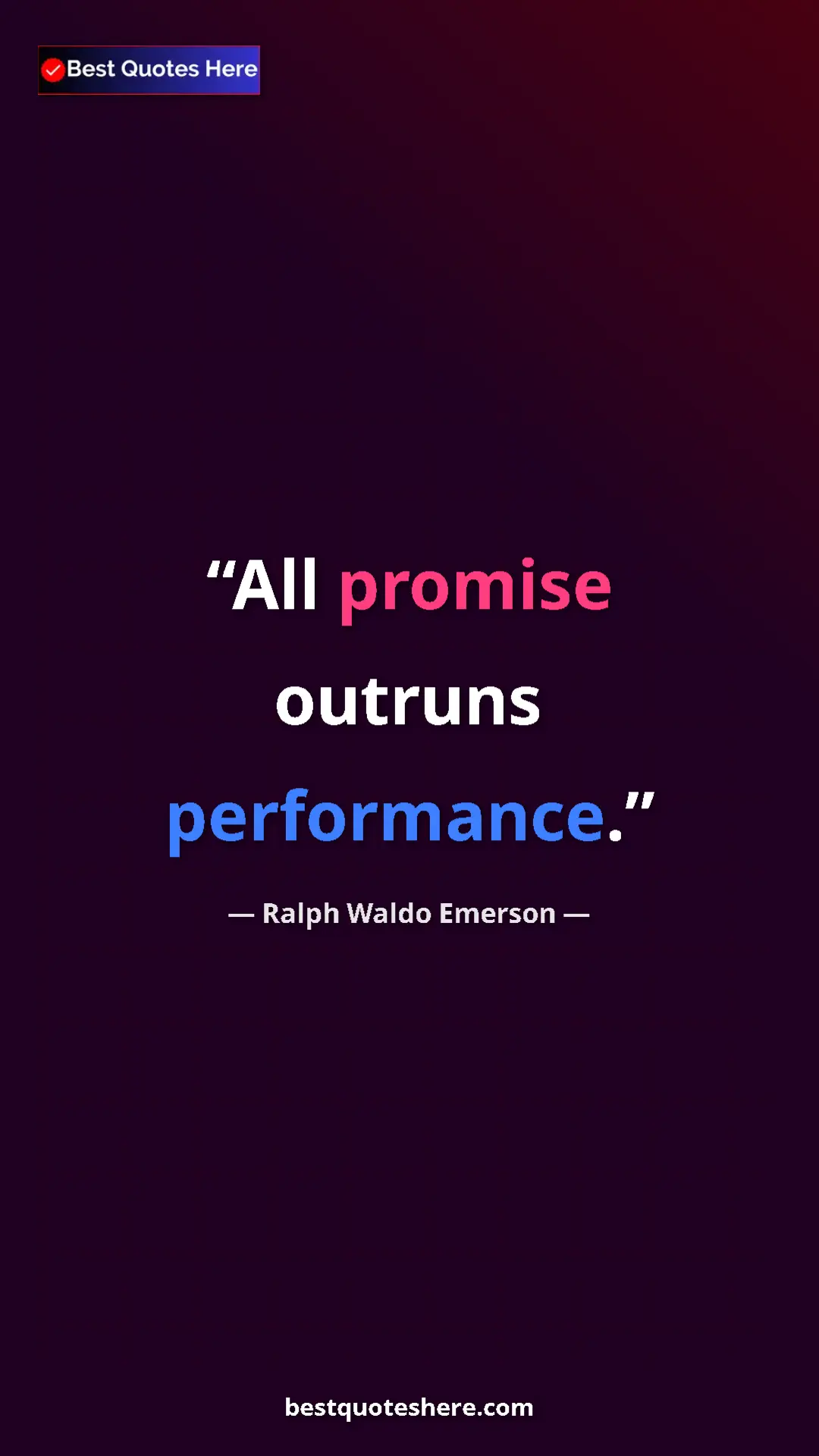 Pinterest quote poster by Ralph Waldo Emerson: "All promise outruns performance."