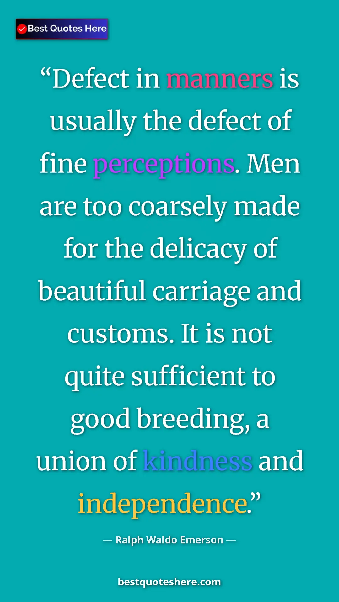 Pinterest quote poster by Ralph Waldo Emerson: "Defect in manners is usually the defect of fine..."