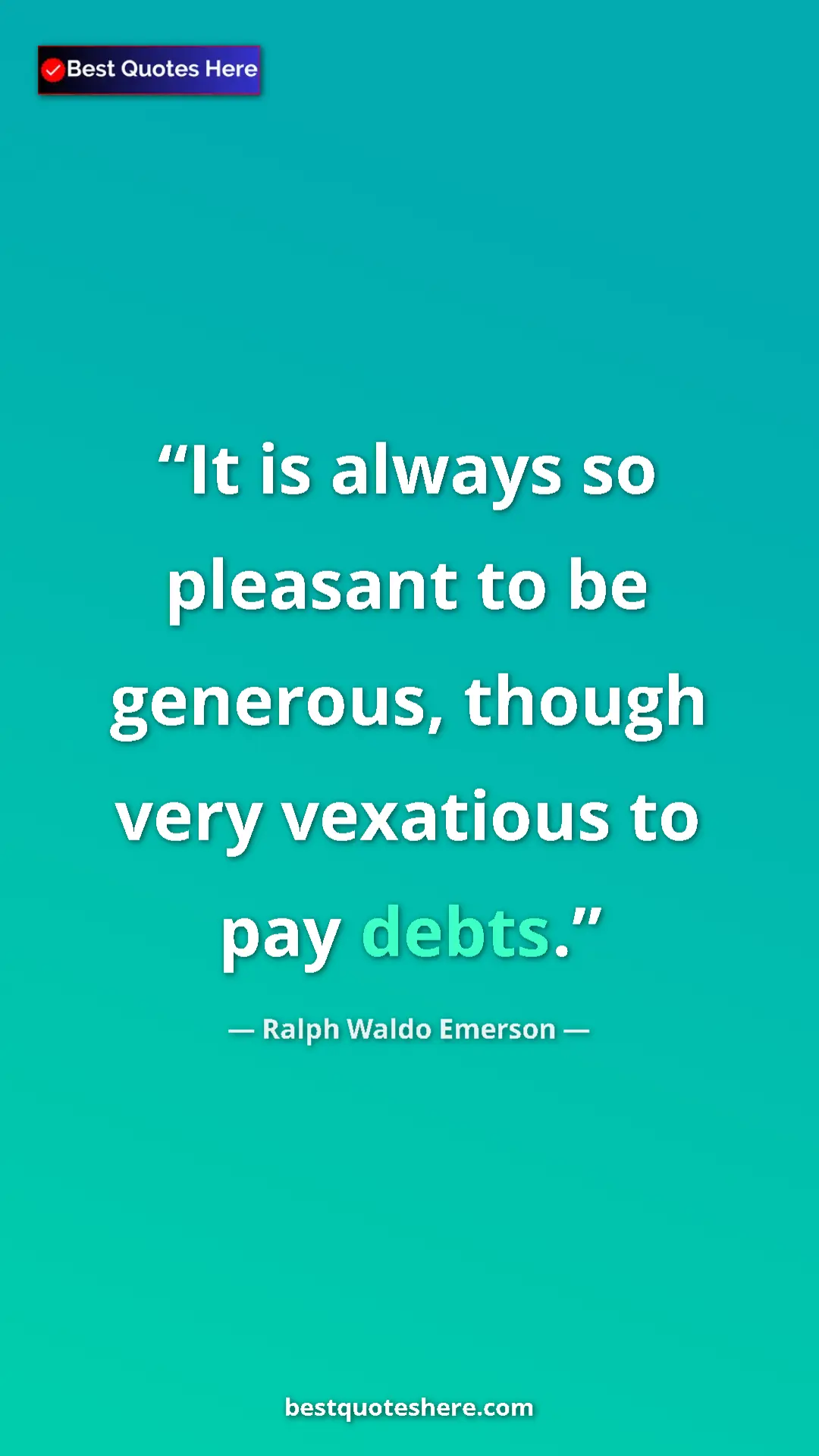 Ralph Waldo Emerson Quote Card: "It is always so pleasant to be generous, though very..." Pinterest quote poster by Ralph Waldo Emerson: "It is always so pleasant to be generous, though very..."