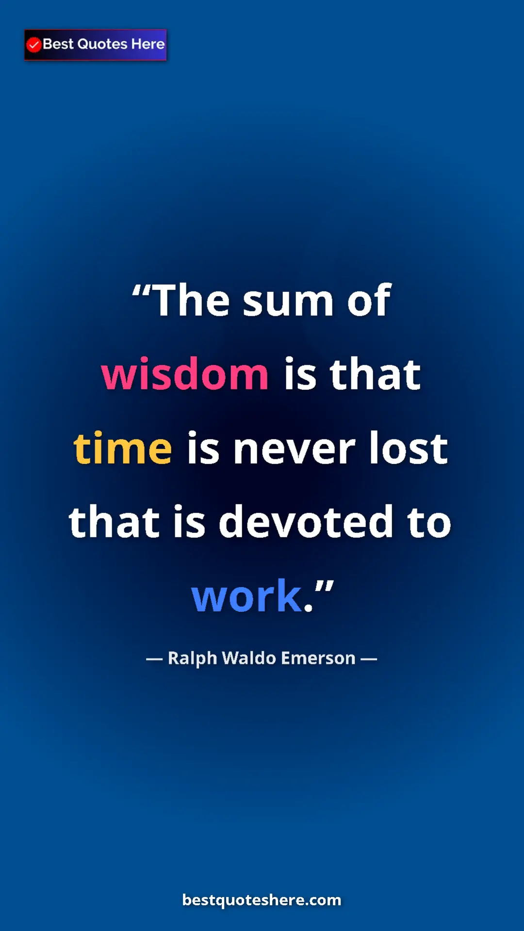 Pinterest quote poster by Ralph Waldo Emerson: "The sum of wisdom is that time is never lost that is..."